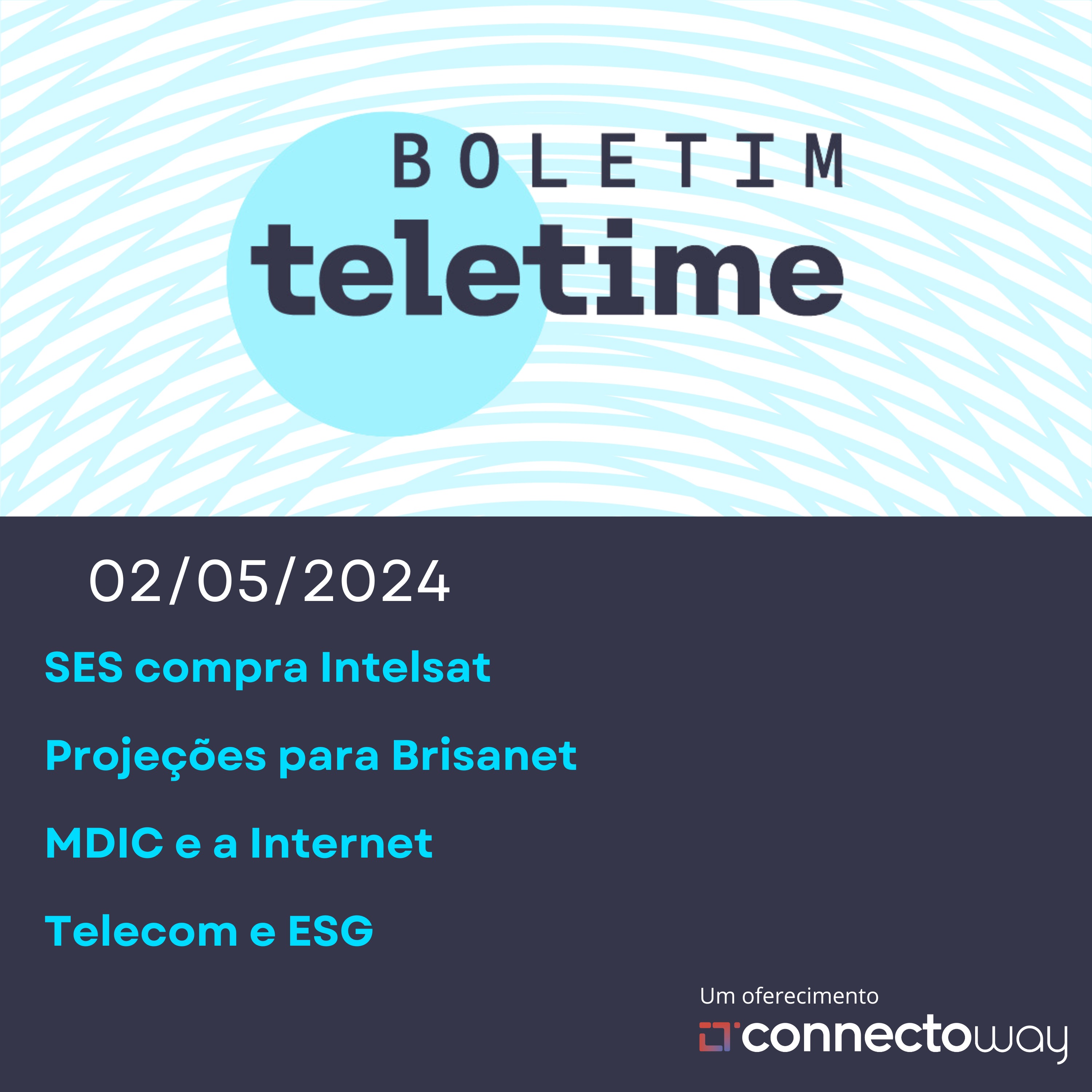 02/05/24 | SES compra Intelsat | Projeções para Brisanet | MDIC e a Internet | Telecom e ESG episode artwork