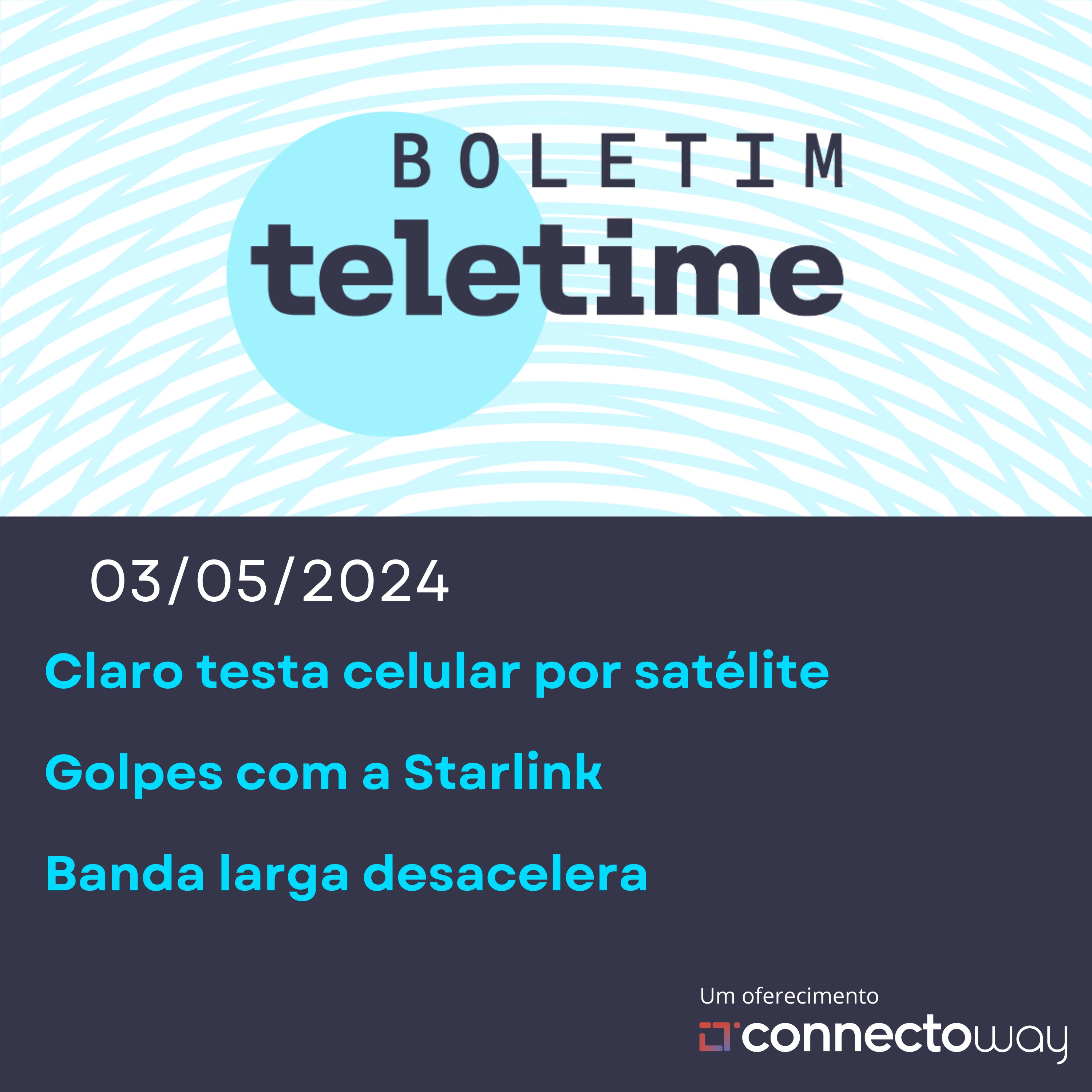 03/05/24 | Claro testa celular por satélite | Golpes com a Starlink | Banda larga desacelera episode artwork