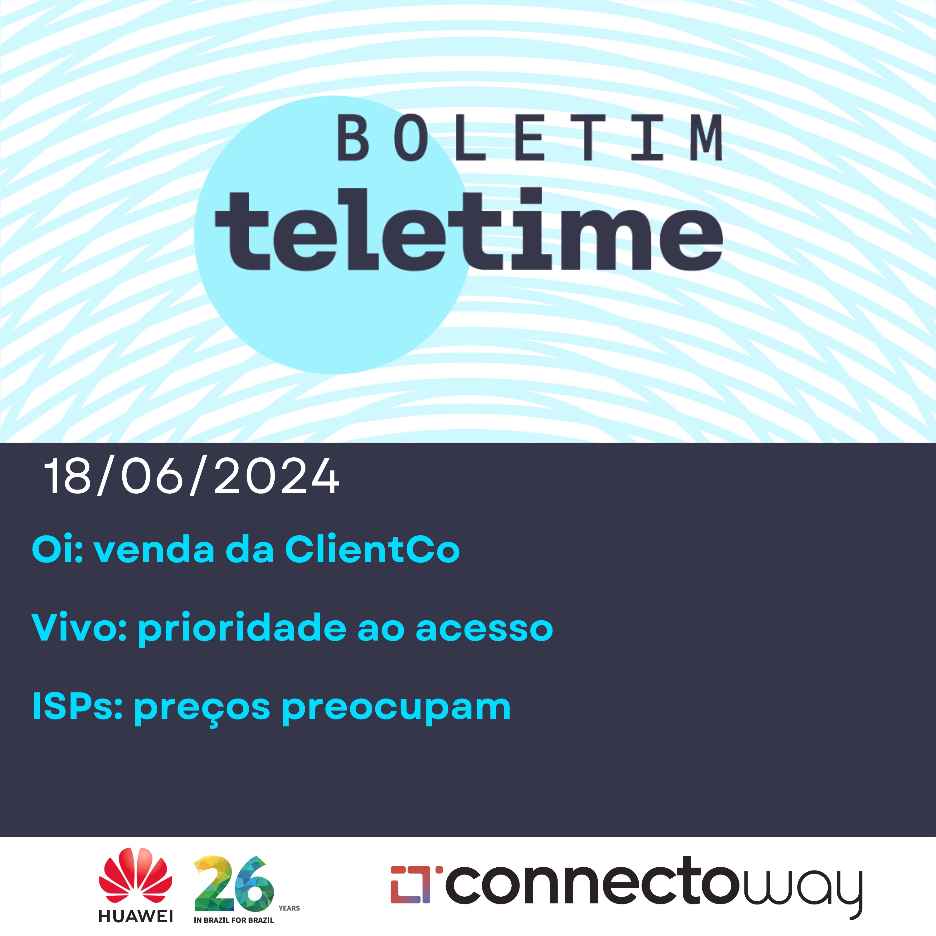 18/06/24 | Oi: venda da ClientCo | Vivo: prioridade ao acesso | ISPs: preços preocupam episode artwork