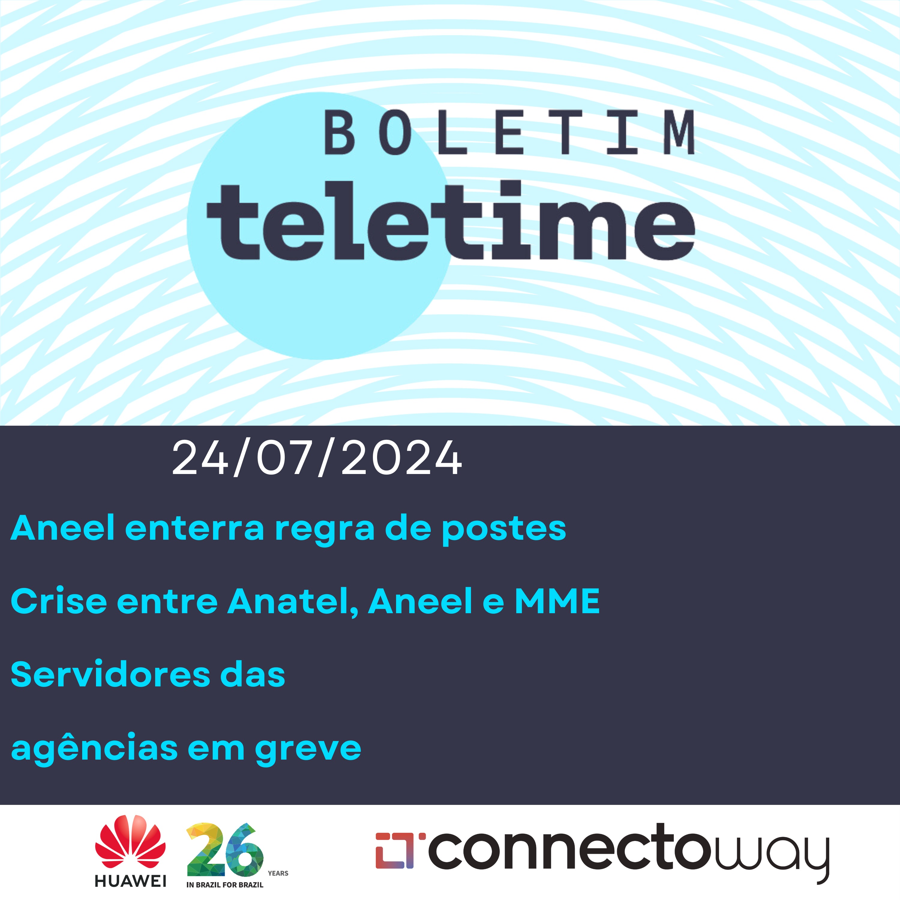 24/07/24 | Aneel enterra regra de postes | Crise entre Anatel, Aneel e MME | Servidores das agências em greve episode artwork
