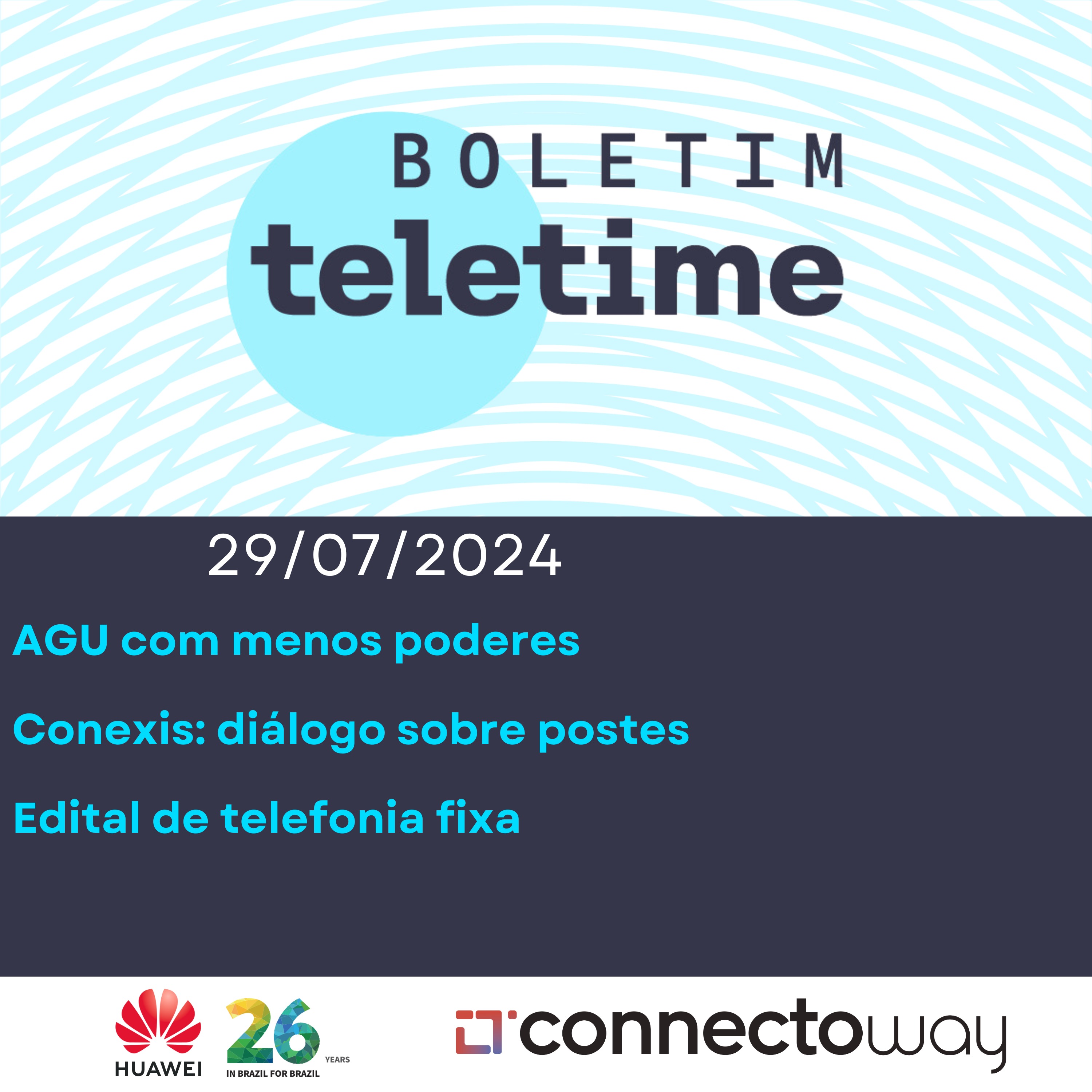 29/07/24 | AGU com menos poderes | Conexis: diálogo sobre postes | Edital de telefonia fixa episode artwork