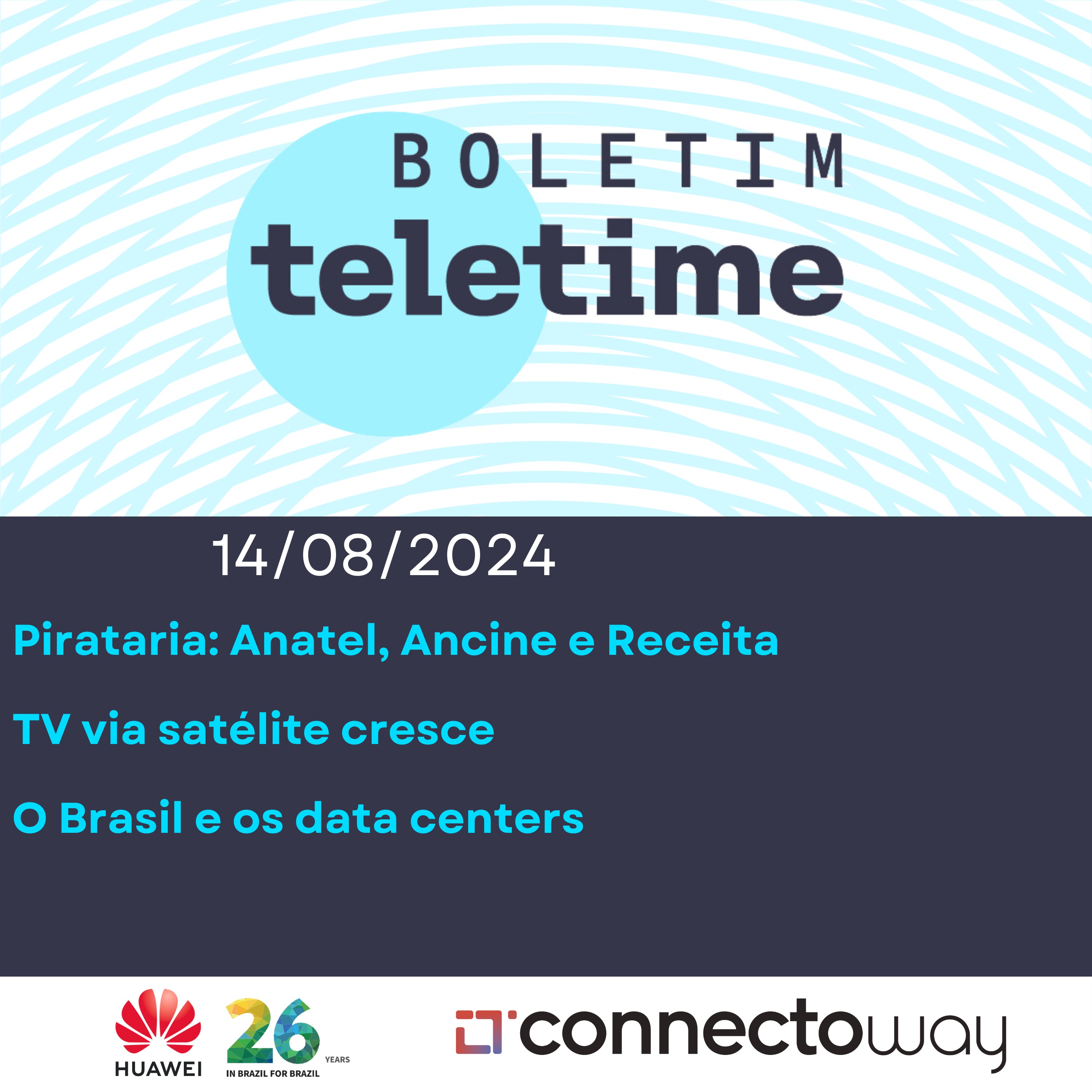 14/08/24 | Pirataria: Anatel, Ancine e Receita | TV via satélite cresce | O Brasil e os data centers episode artwork