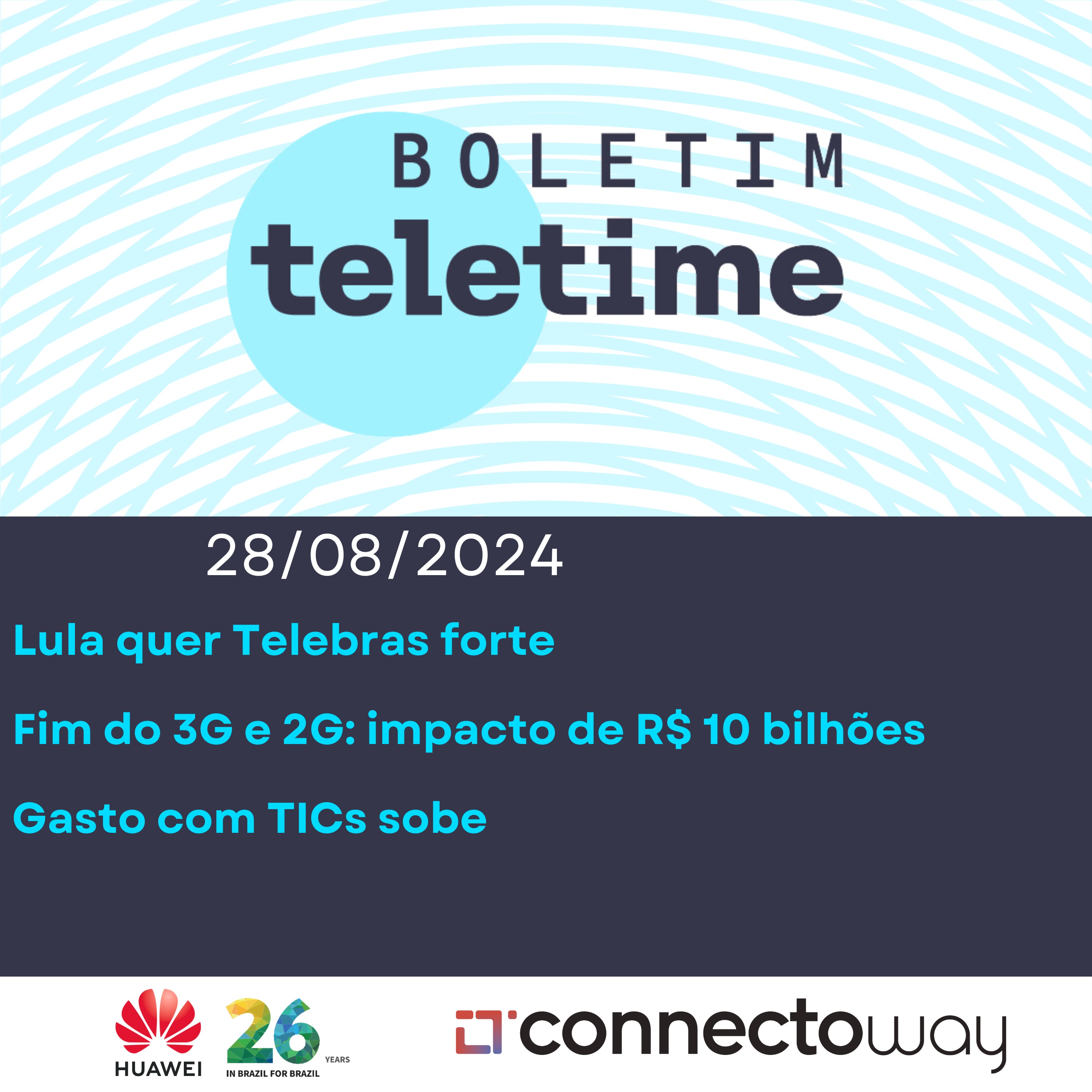28/08/24 | Lula quer Telebras forte | Fim do 3G e 2G: impacto de R$ 10 bilhões | Gasto com TICs sobe episode artwork