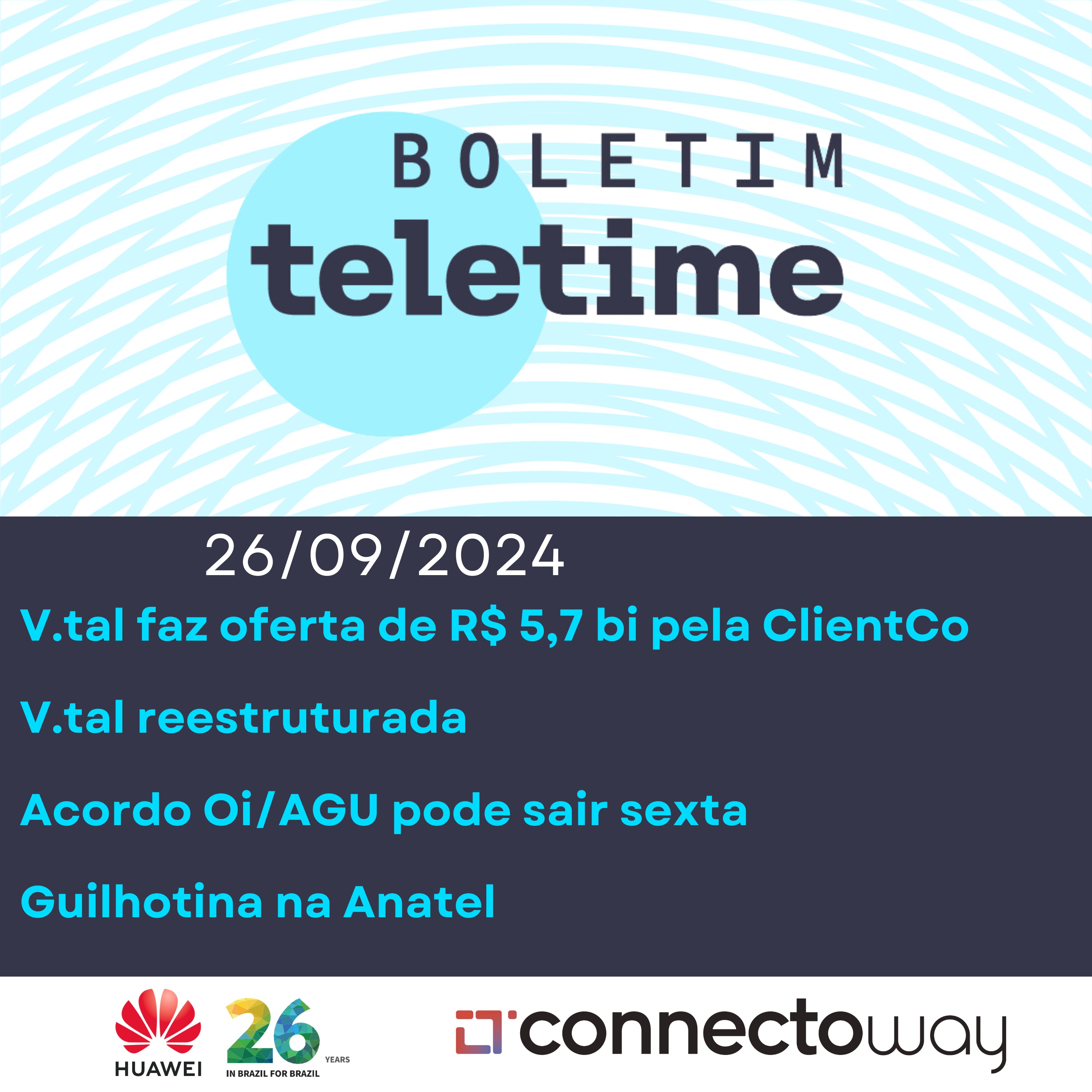 26/09/24 | V.tal oferece R$ 5,6 bi por ClientCo da Oi | V.tal prepara reestruturação | Anatel simplifica regras episode artwork