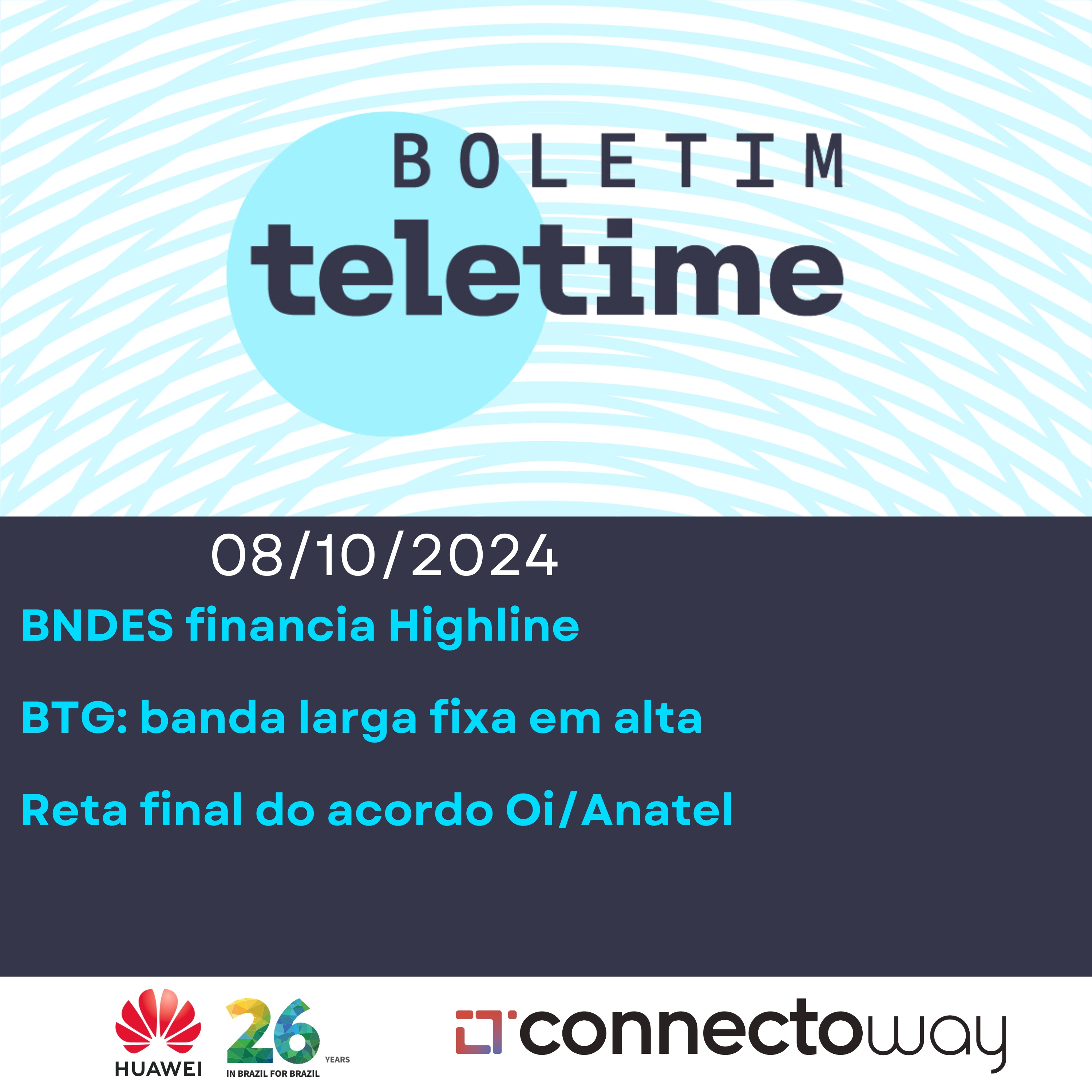 08/10/24 | BNDES financia Highline | BTG: banda larga fixa em alta | Reta final do acordo Oi/Anatel episode artwork