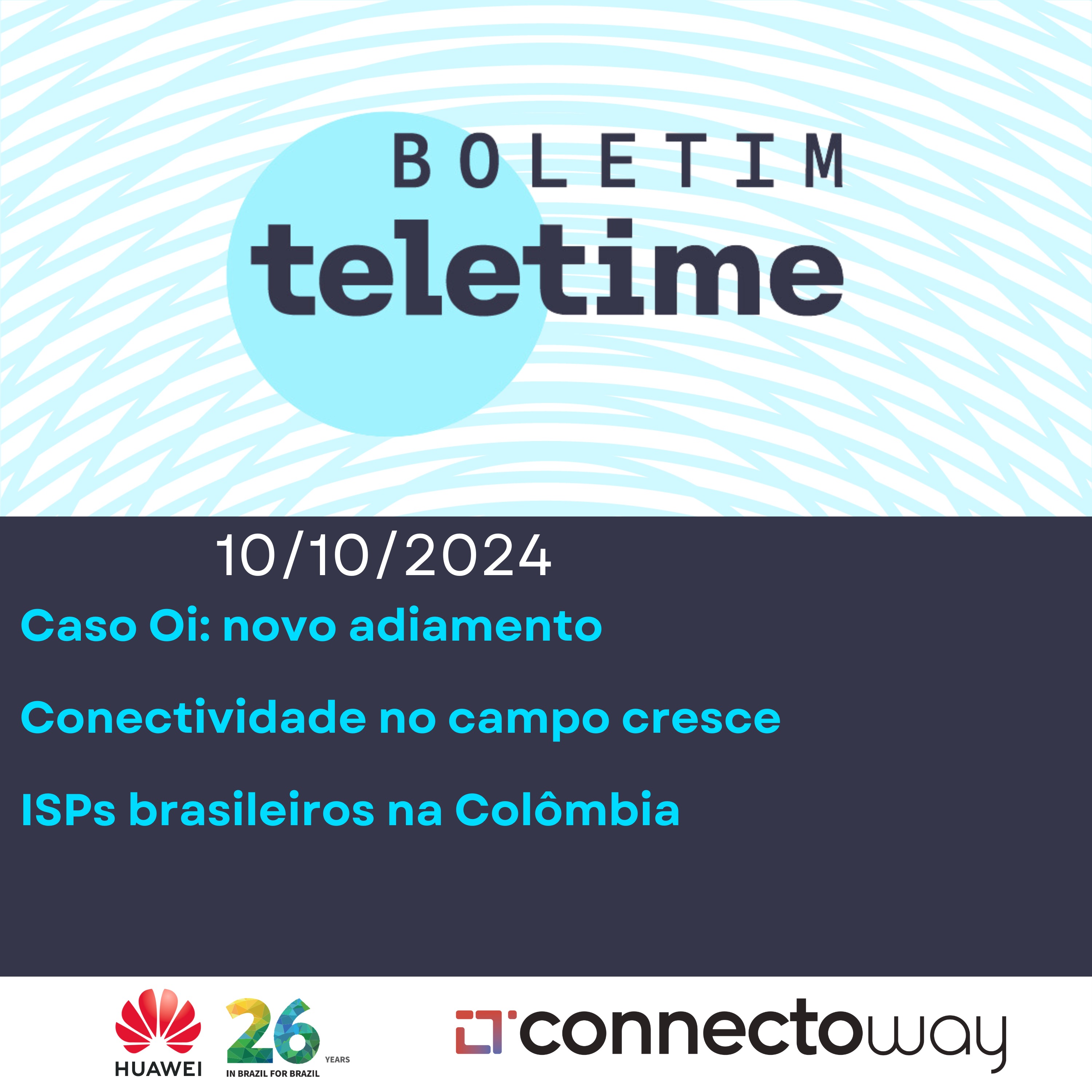 10/10/24 | Caso Oi: novo adiamento | Conectividade no campo cresce | Brasileiros na Colômbia episode artwork