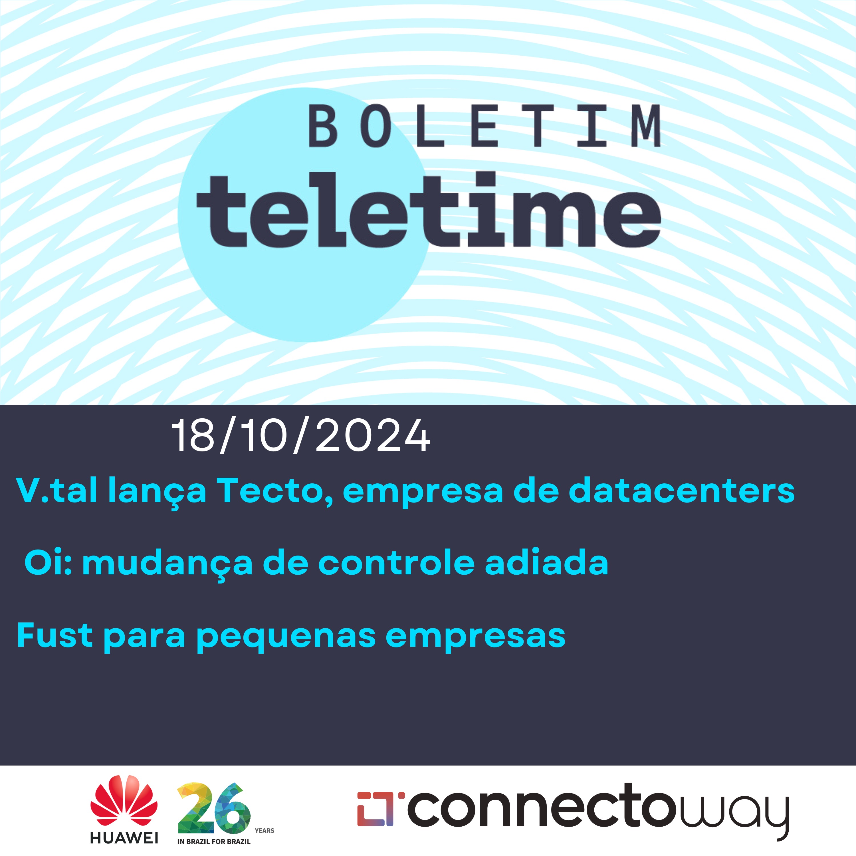 18/10/24 | V.tal lança Tecto, empresa de datacenters  | Oi: mudança de controle adiada | Fust para pequenas empresas episode artwork