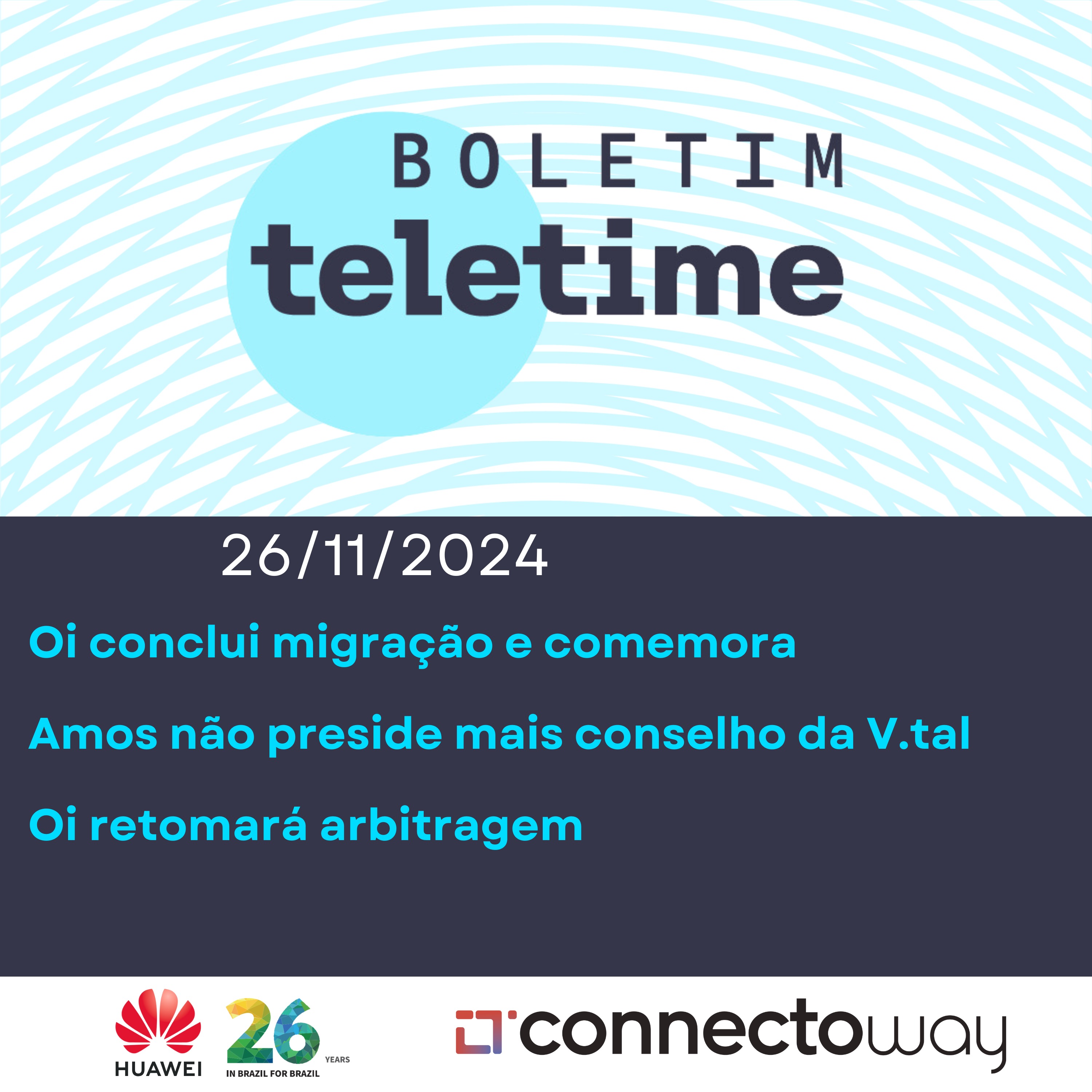 26/11/24 | Oi conclui migração e comemora | Amos não preside mais conselho da V.tal | Oi retomará arbitragem episode artwork