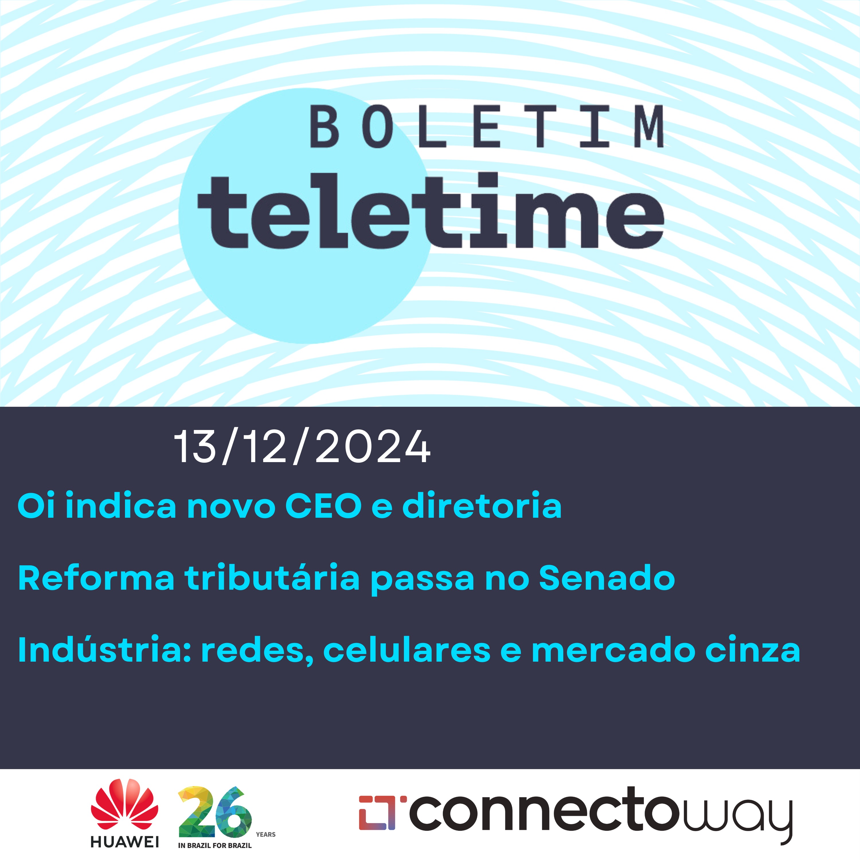 13/12/24 | Oi indica novo CEO e diretoria | Reforma tributária passa no Senado | Indústria: redes, celulares e mercado cinza episode artwork