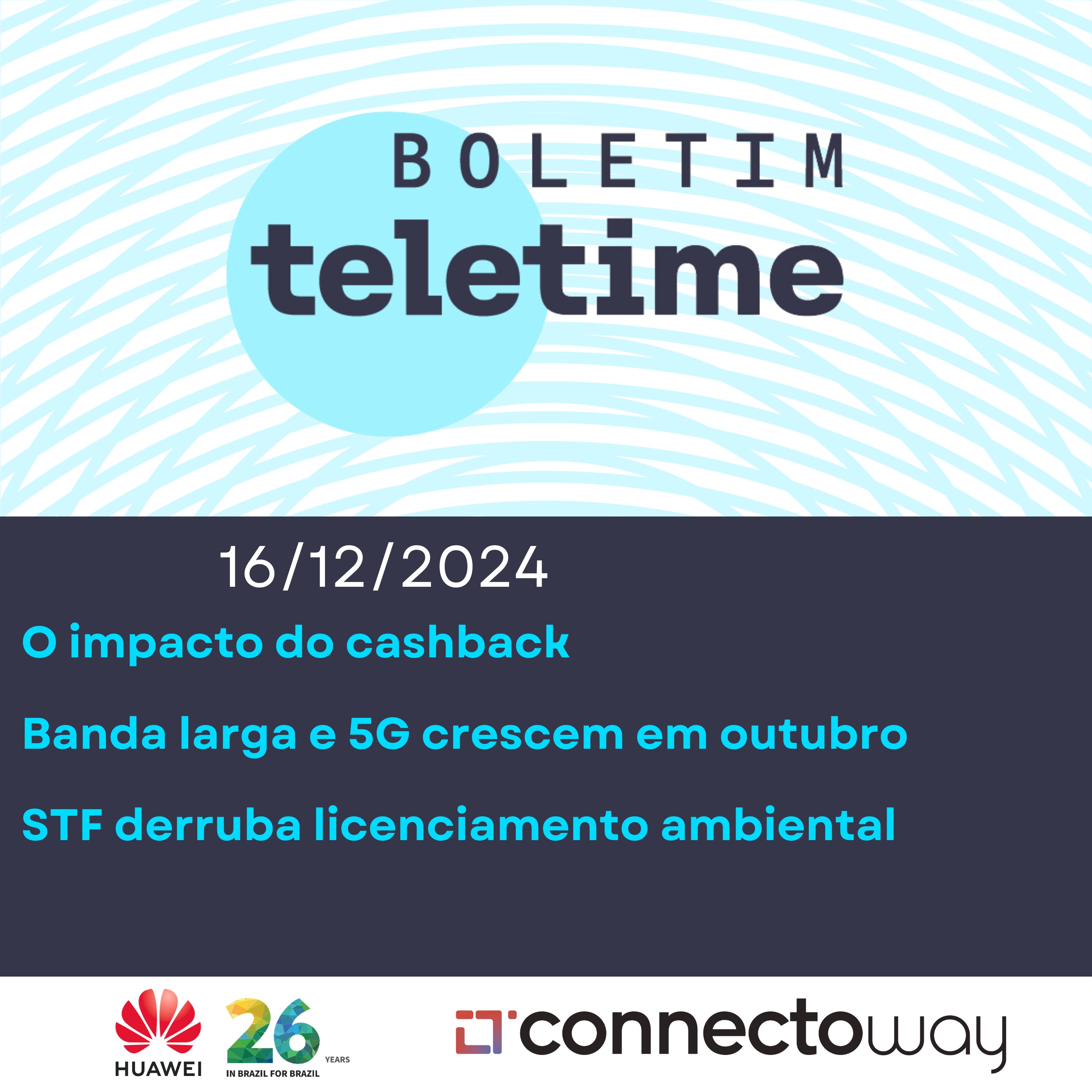 16/12/24 | O impacto do cashback | Banda larga e 5G crescem em outubro | STF derruba licenciamento ambiental episode artwork