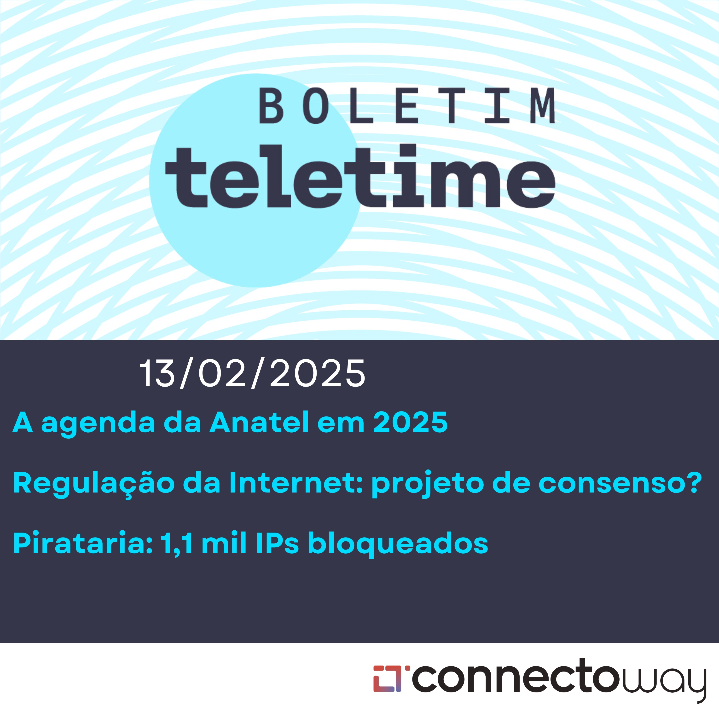 13/02/25 | A agenda da Anatel em 2025 | Regulação da Internet: projeto de consenso? | Pirataria: 1,1 mil IPs bloqueados episode artwork