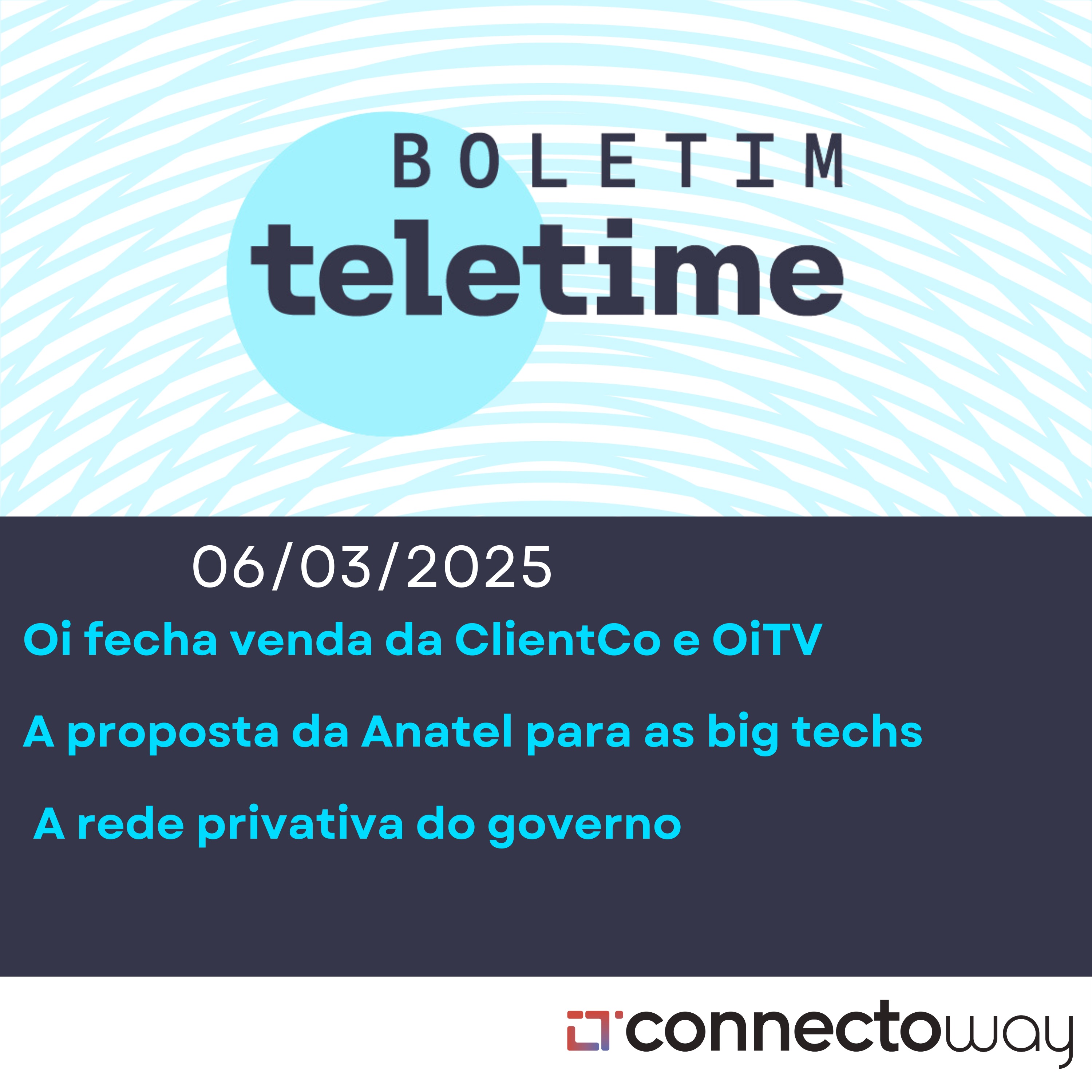 06/03/25 | Oi fecha venda da ClientCo e OiTV  | A proposta da Anatel para as big techs  | A rede privativa do governo episode artwork