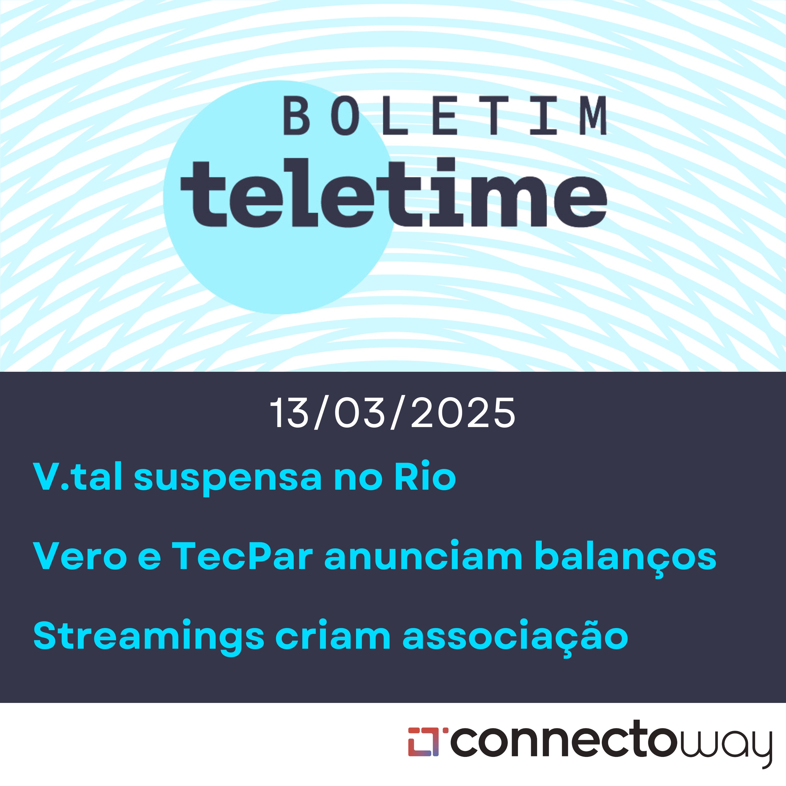 13/03/25 | V.tal suspensa no Rio  | Vero e TecPar anunciam balanços | Streamings criam associação episode artwork