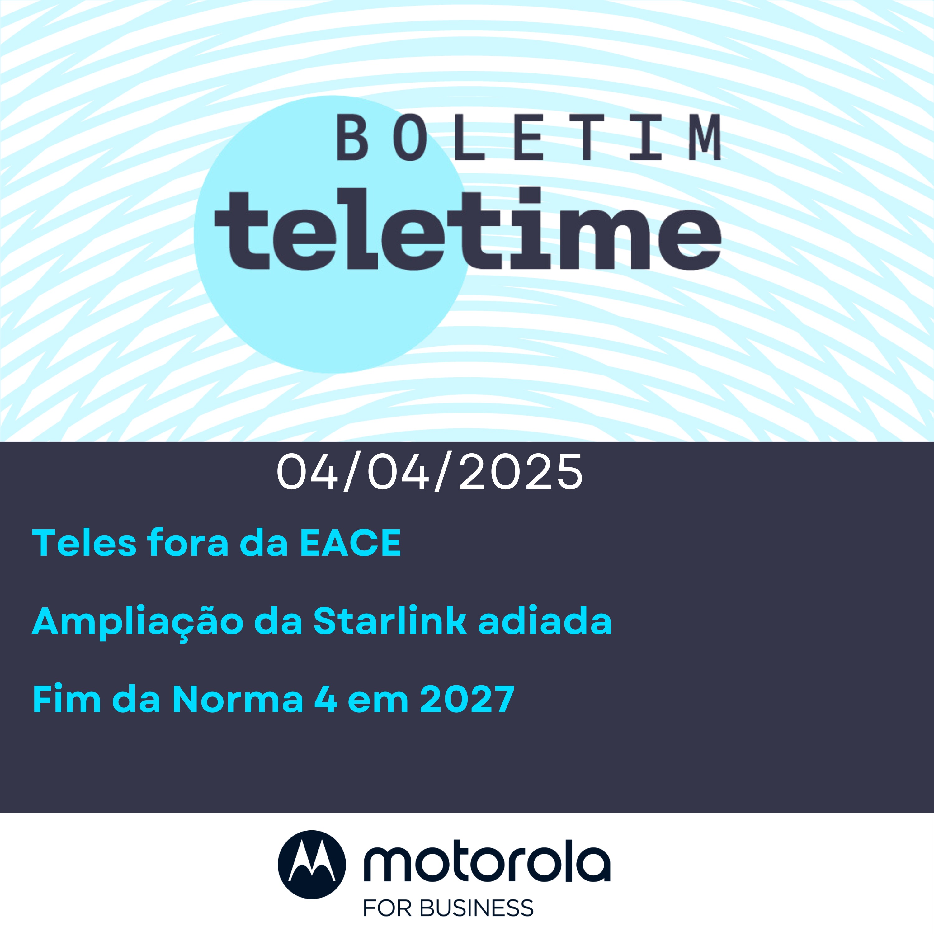 04/04/25 | Teles fora da EACE | Ampliação da Starlink adiada | Fim da Norma 4 em 2027 episode artwork