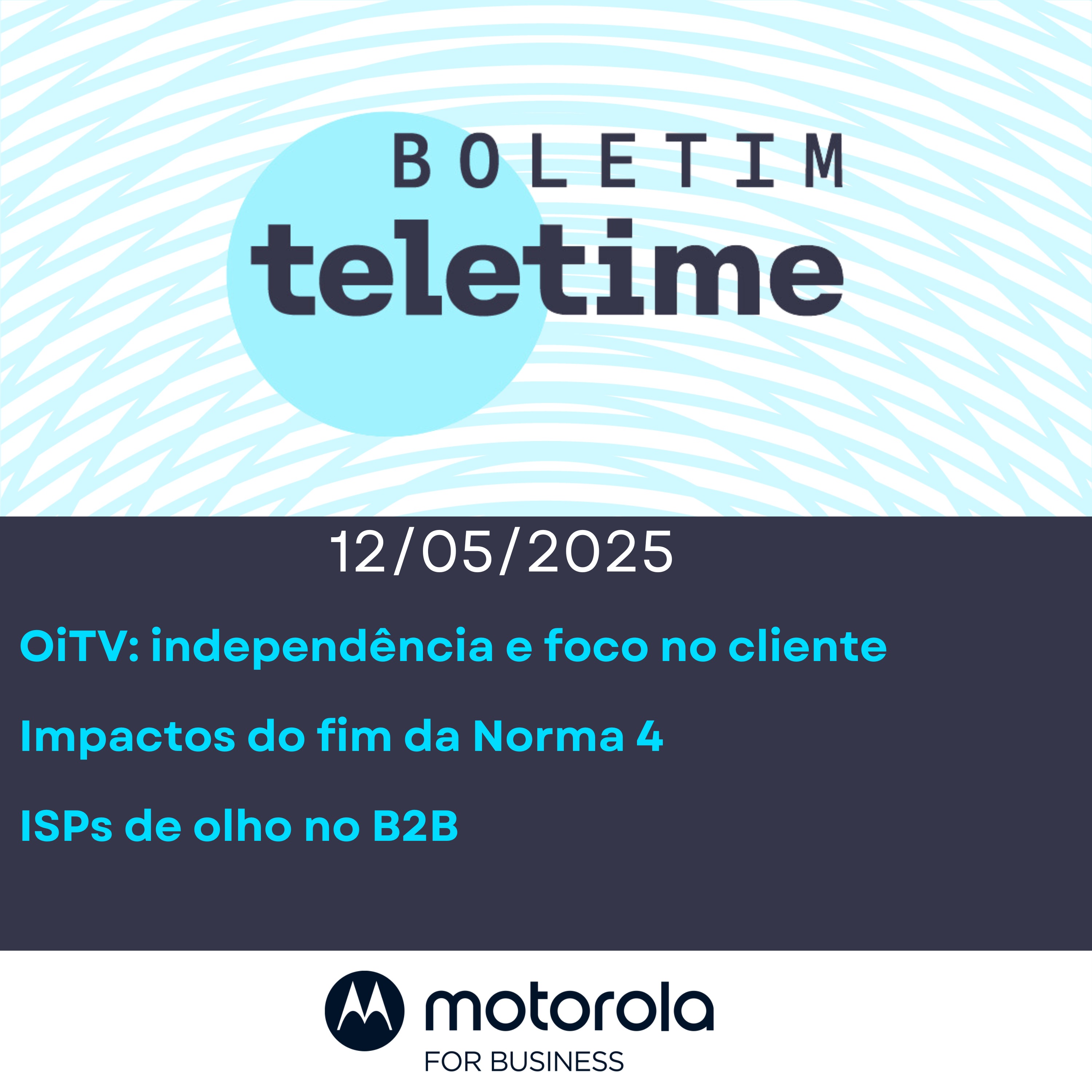 12/05/25 | OiTV: vida independente e foco no cliente | Impactos do fim da Norma 4 | ISPs de olho no B2B episode artwork