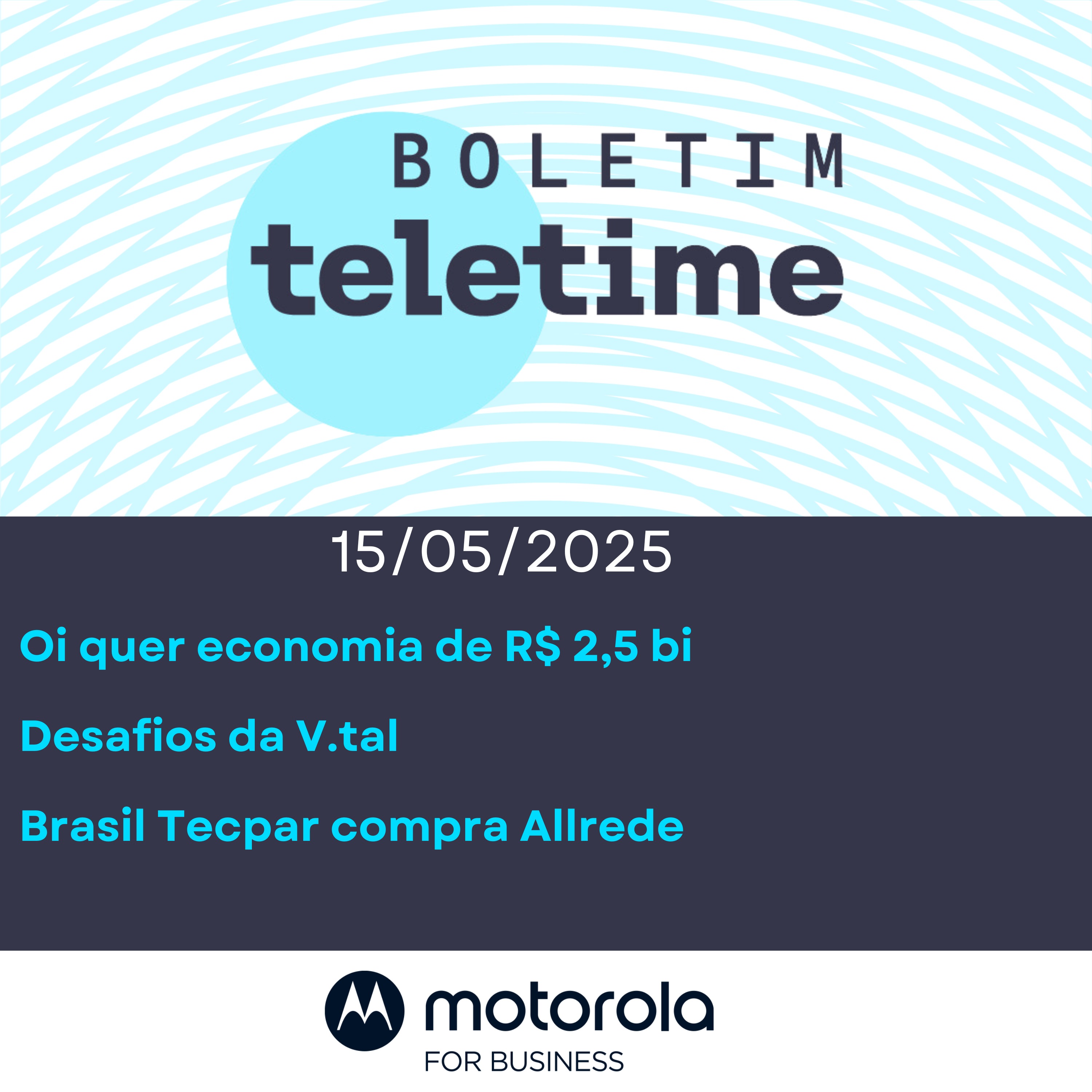 15/05/25 | Oi quer economia de R$ 2,5 bi | Desafios da V.tal | Brasil Tecpar compra Allrede episode artwork