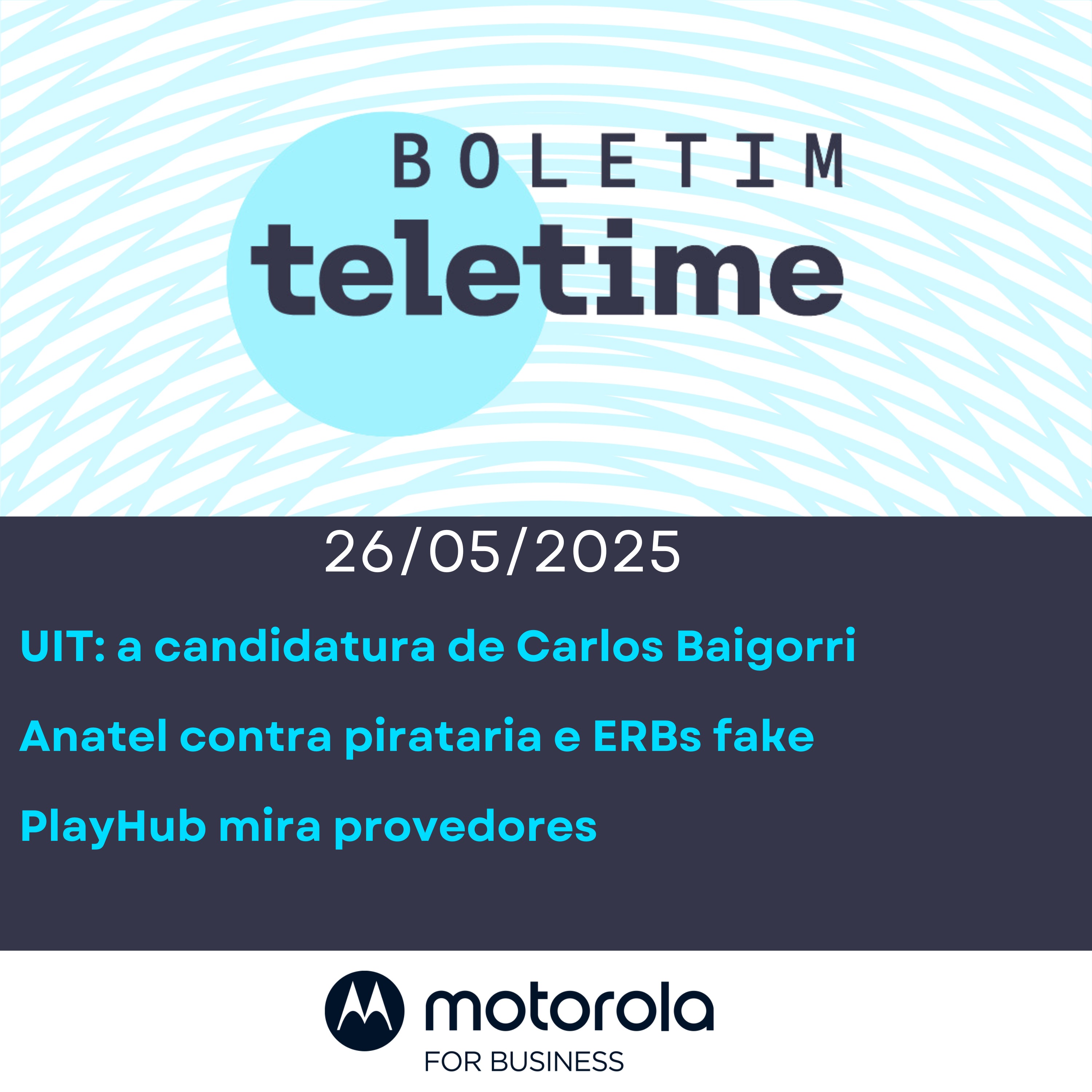 26/05/25 | UIT: a candidatura de  Baigorri | Anatel vs. ERBs fake | PlayHub mira provedores episode artwork