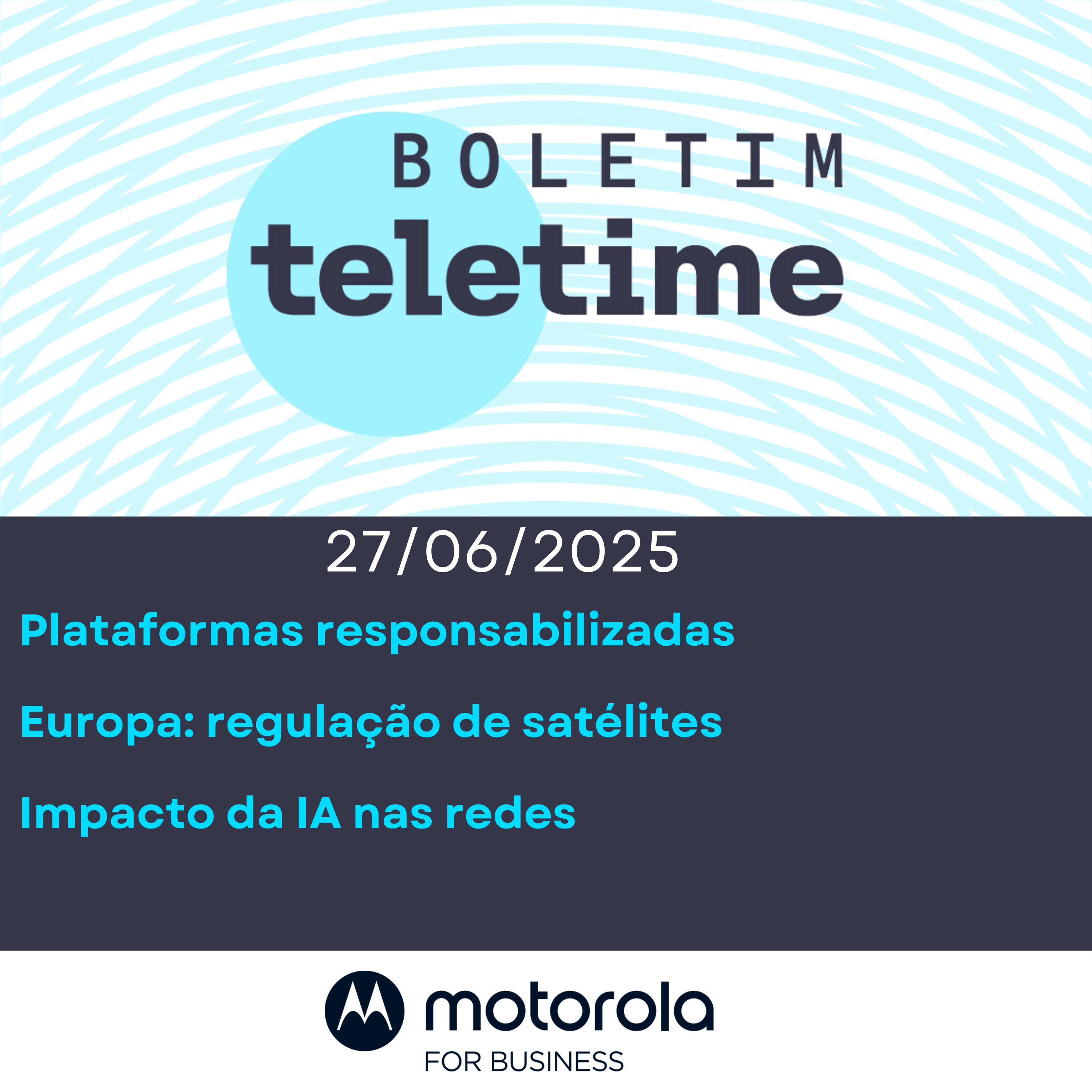 27/06/25 | Plataformas responsabilizadas | Europa: regulação de satélites | Impacto da IA nas redes episode artwork