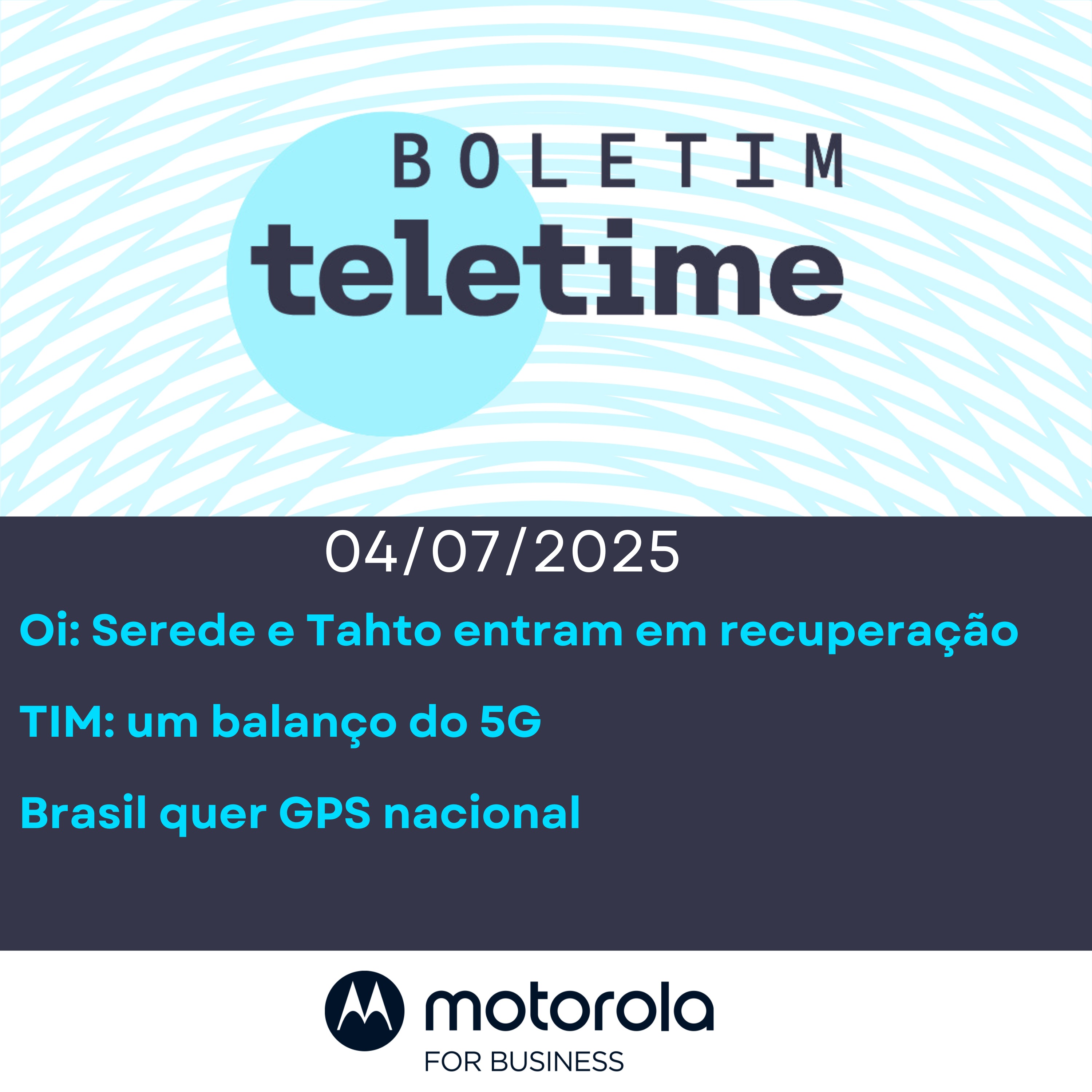 04/07/25 | Oi: Serede e Tahto entram em recuperação | TIM: um balanço do 5G | Brasil quer GPS nacional episode artwork