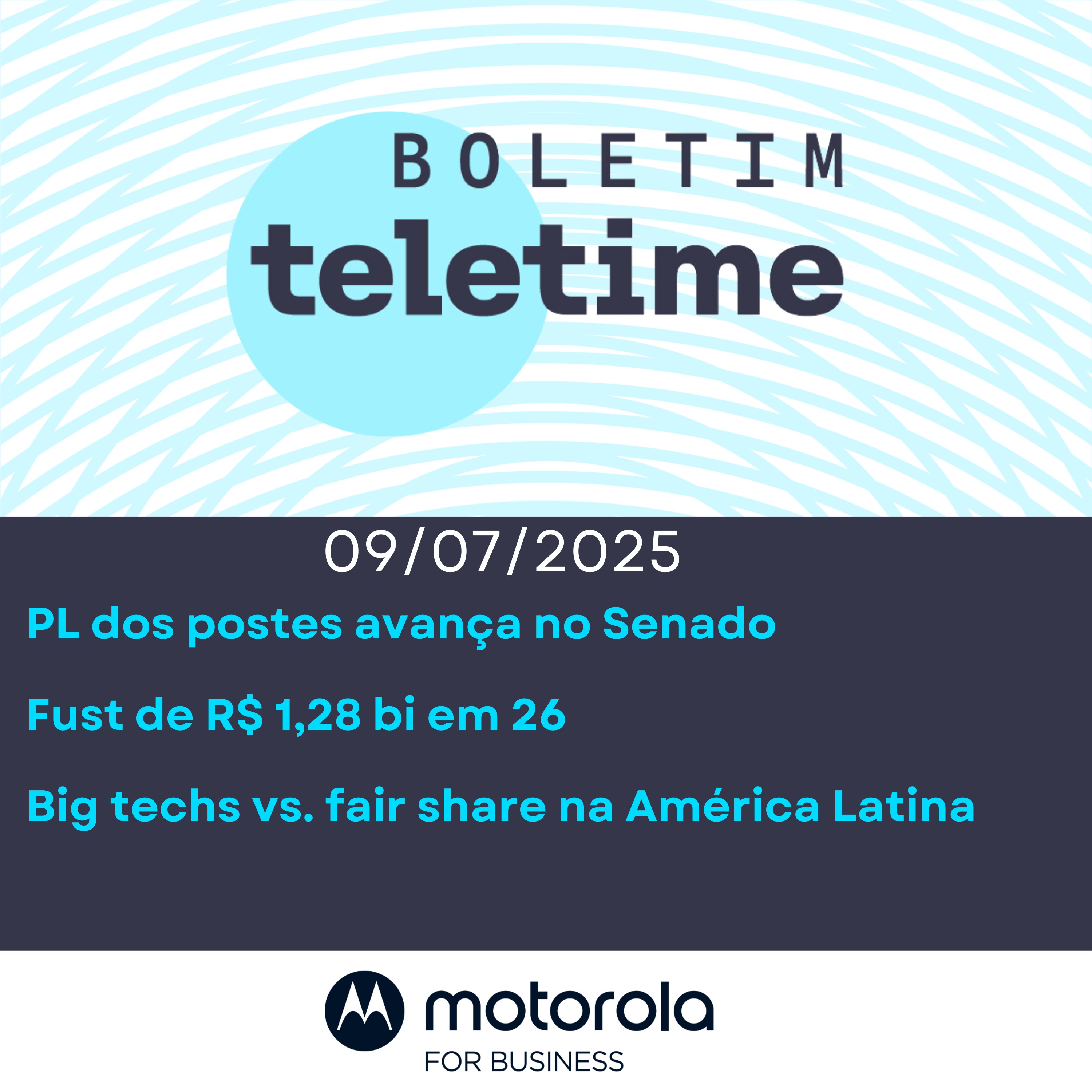09/07/25 | PL dos postes avança no Senado | Fust de R$ 1,28 bi em 26 | Big techs vs. fair share na América Latina episode artwork