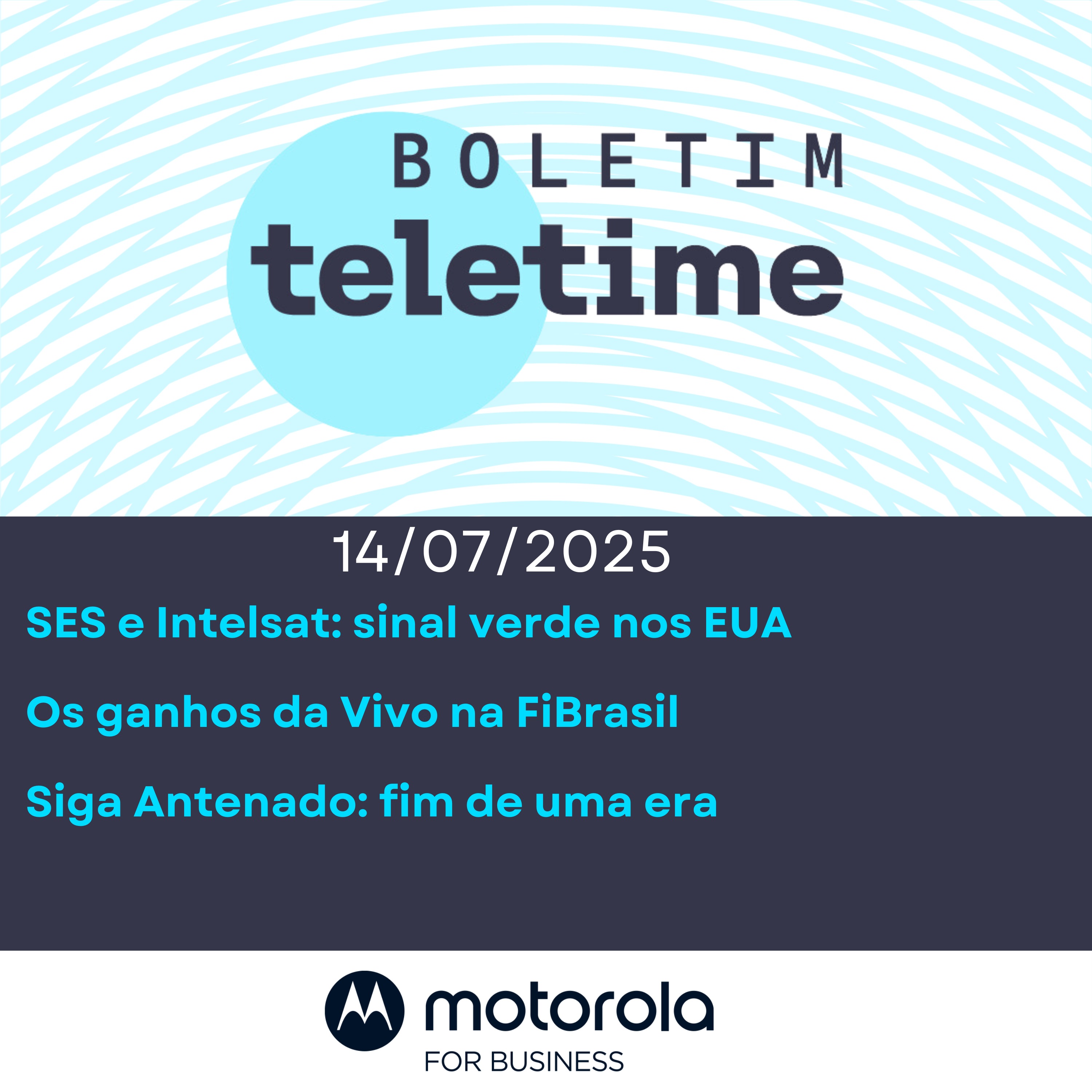 14/07/25 | SES e Intelsat: sinal verde nos EUA | Os ganhos da Vivo na FiBrasil  | Siga Antenado: fim de uma era episode artwork