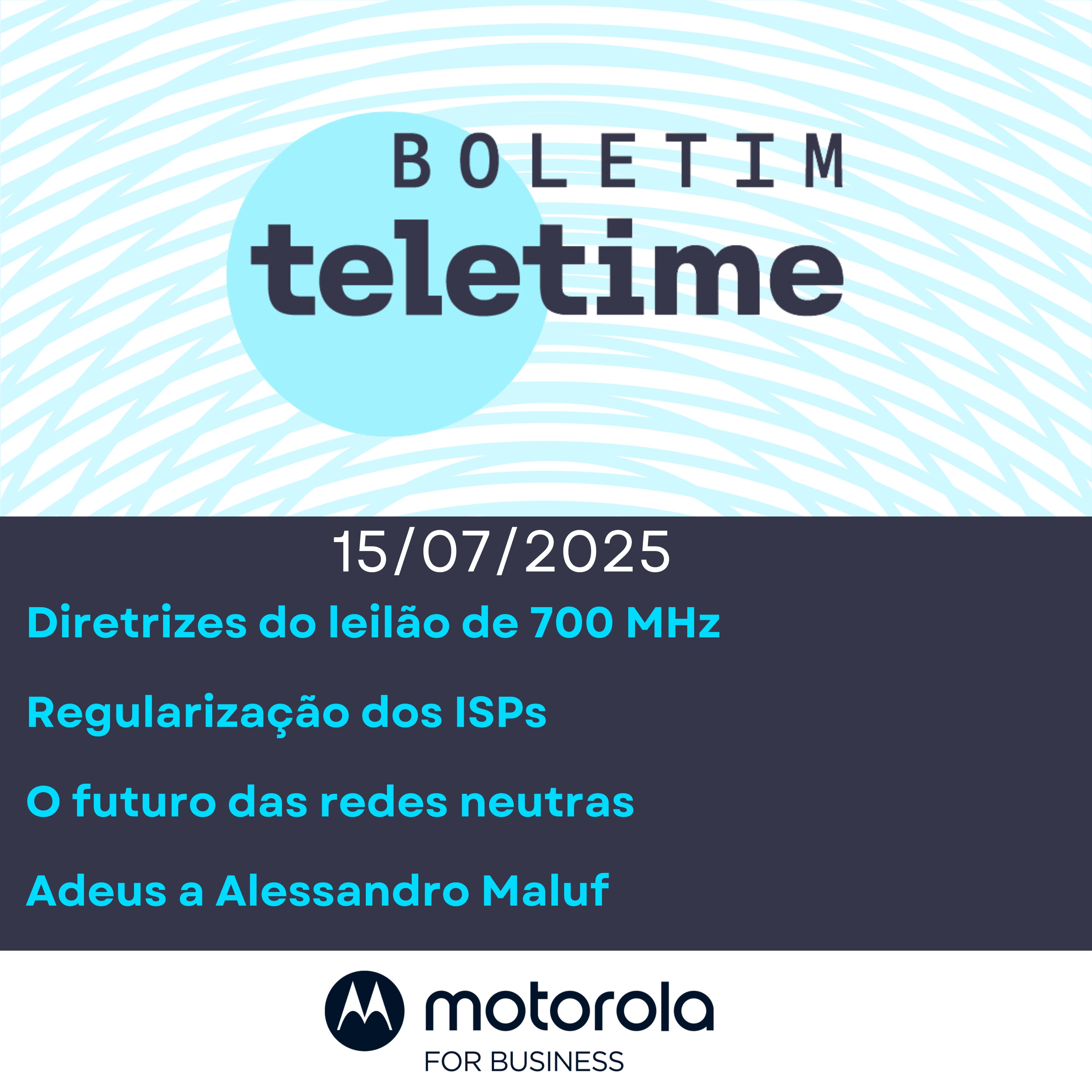 15/07/25 | Diretrizes do leilão de 700 MHz | Regularização dos ISPs | O futuro das redes neutras | Adeus a Alessandro Maluf episode artwork