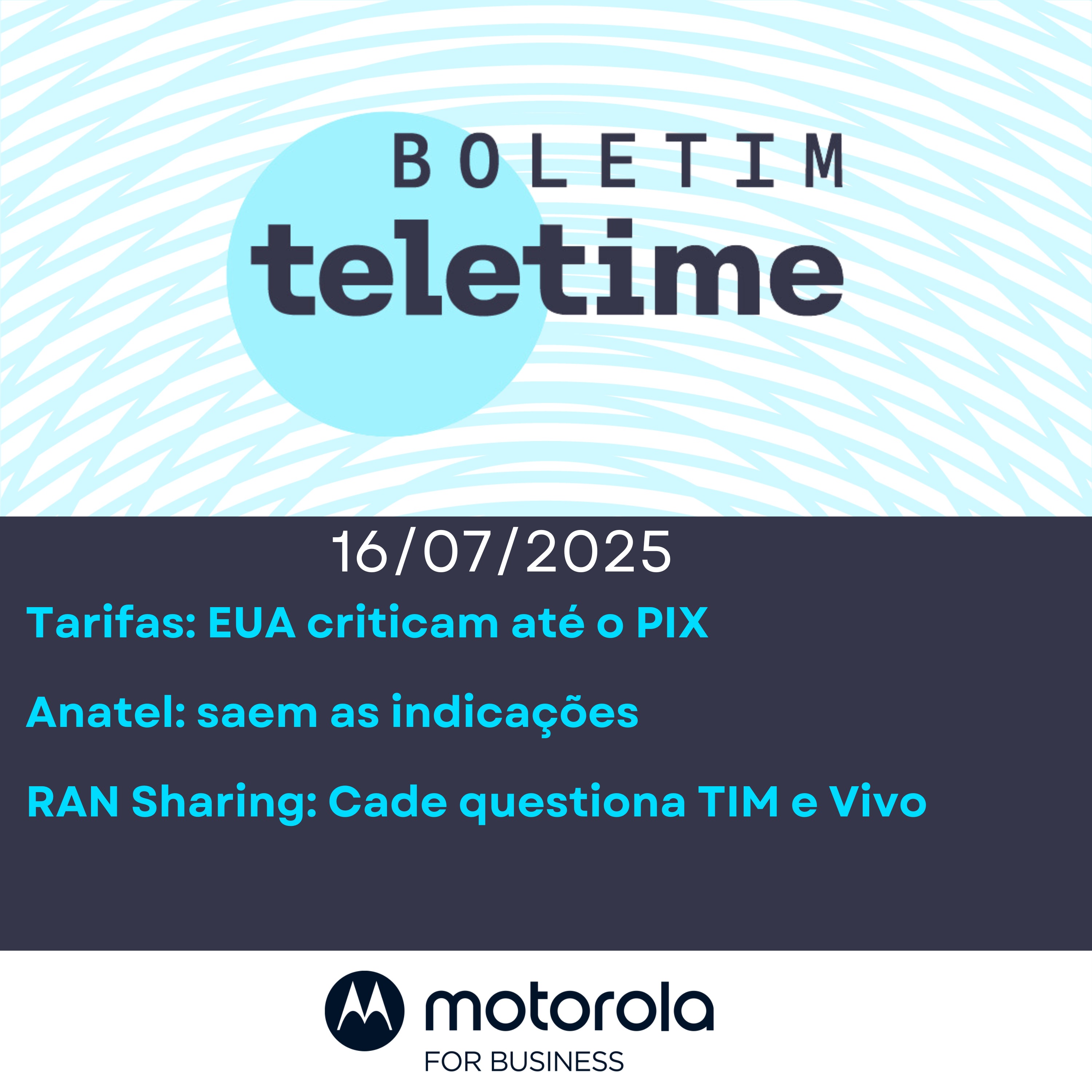 16/07/25 | Tarifas: EUA criticam até o PIX | Anatel: saem as indicações | RAN Sharing: Cade questiona TIM e Vivo episode artwork