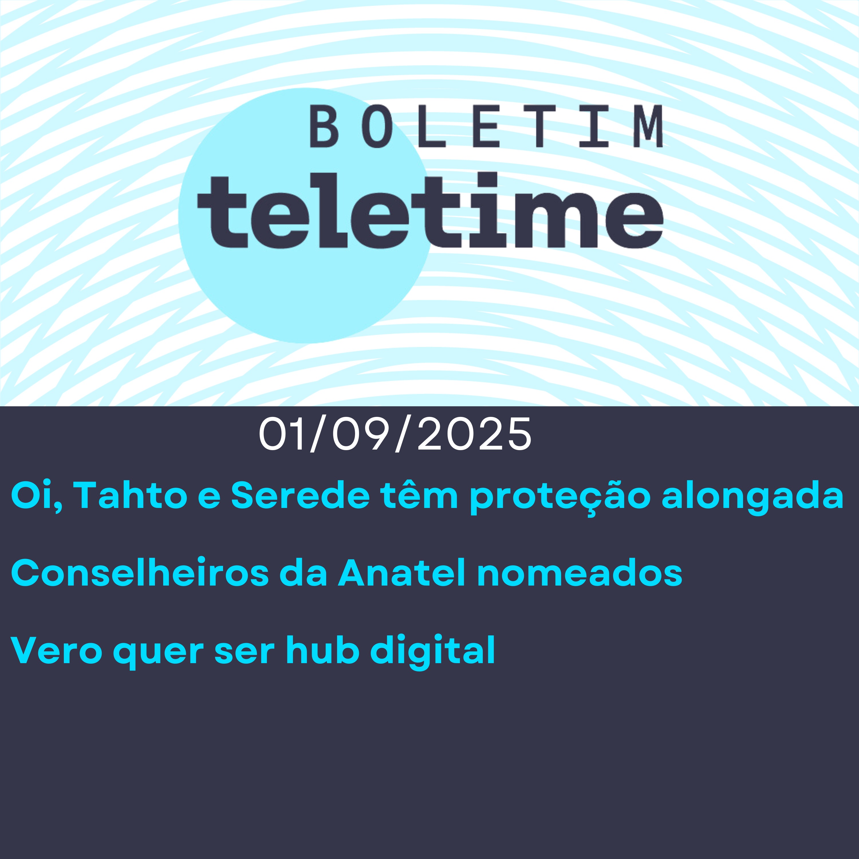 01/09/25 | Oi ganha tempo | Novos conselheiros da Anatel | Vero: hub digital episode artwork