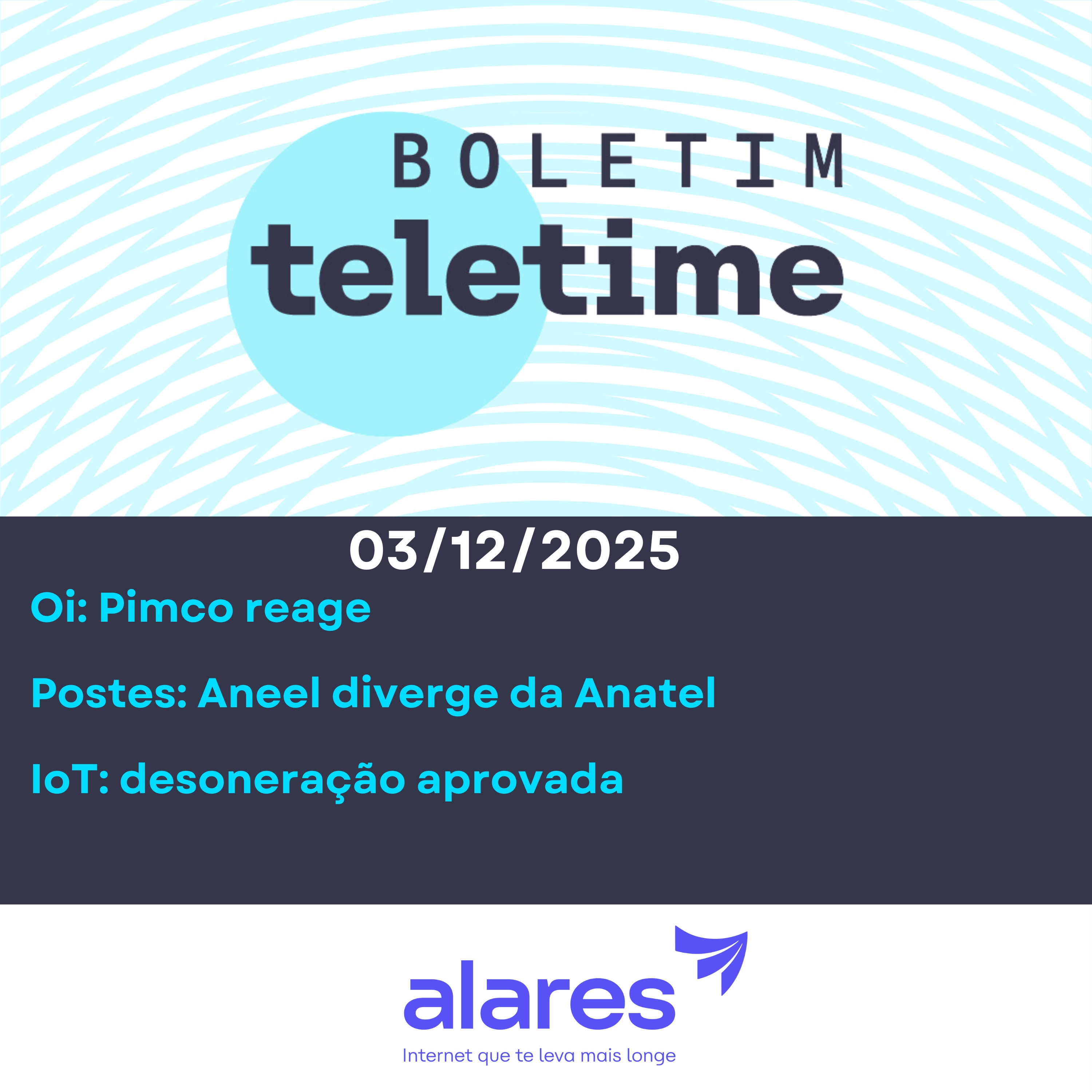 03/12/25 | Oi: Pimco reage | Postes: Aneel diverge da Anatel | IoT: desoneração aprovada episode artwork