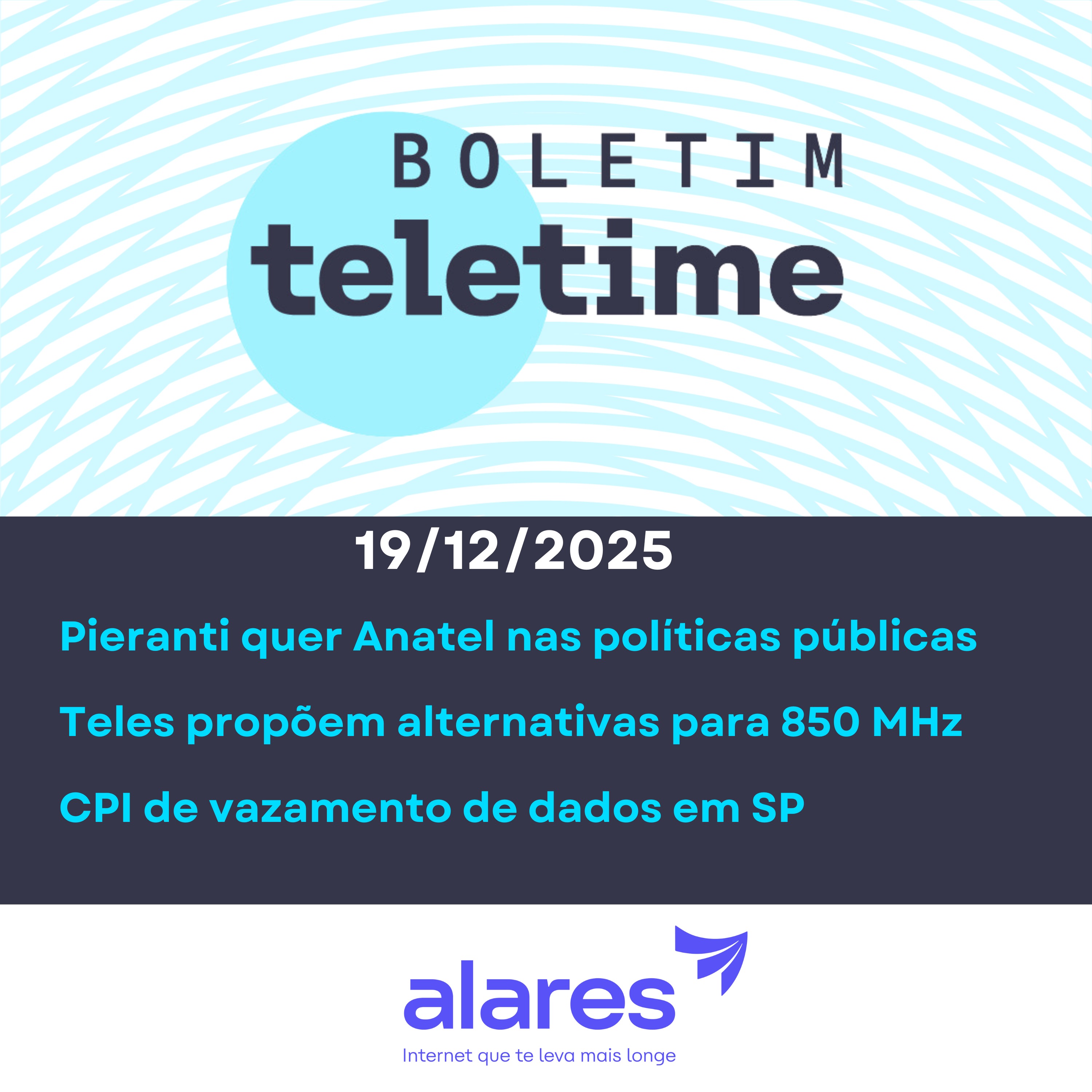 19/12/25| Pieranti quer Anatel nas políticas públicas  | Teles propõem alternativas para 850 MHz | CPI de vazamento de dados em SP episode artwork