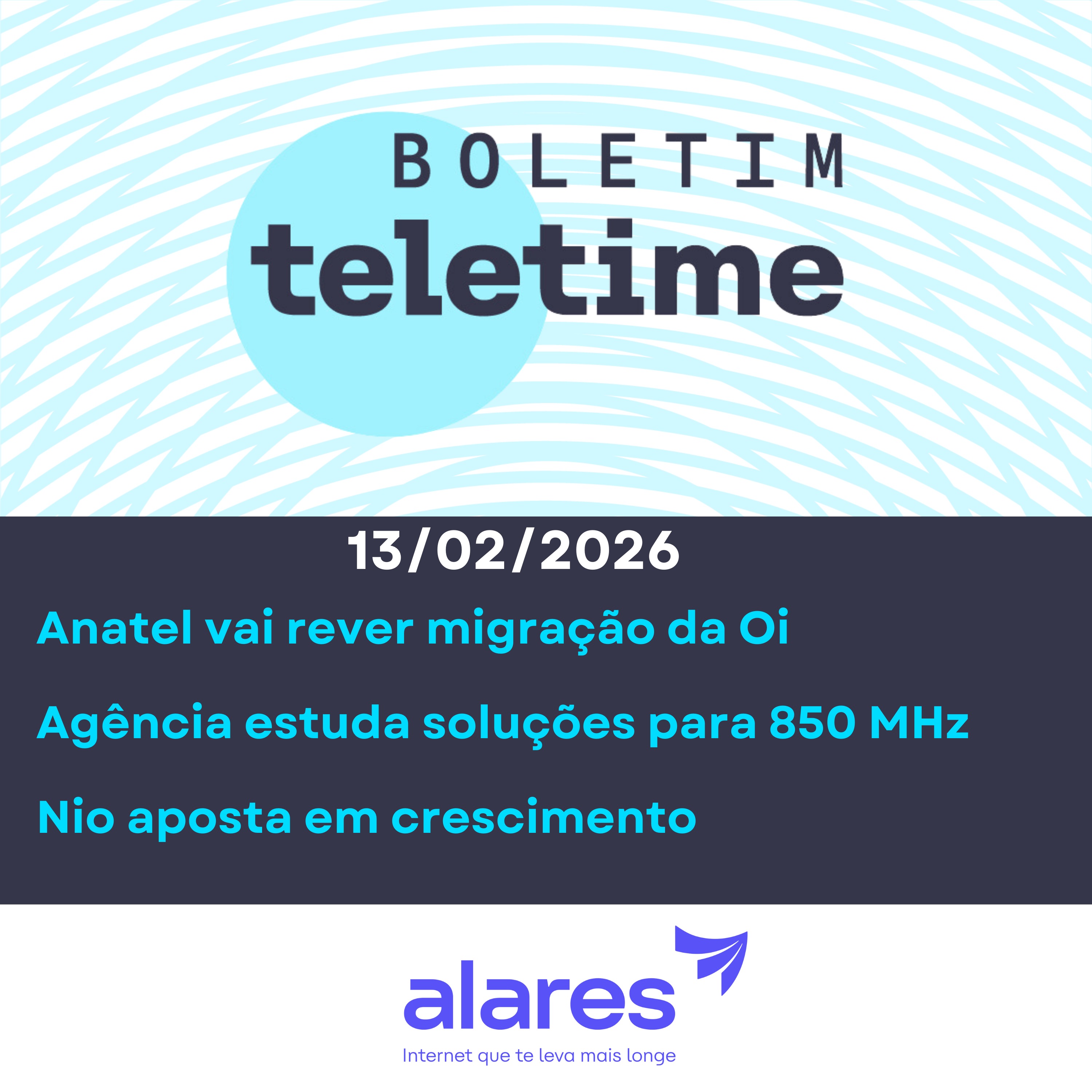 13/02/26 | Anatel vai rever migração da Oi | Agência estuda soluções para 850 MHz | Nio aposta em crescimento episode artwork