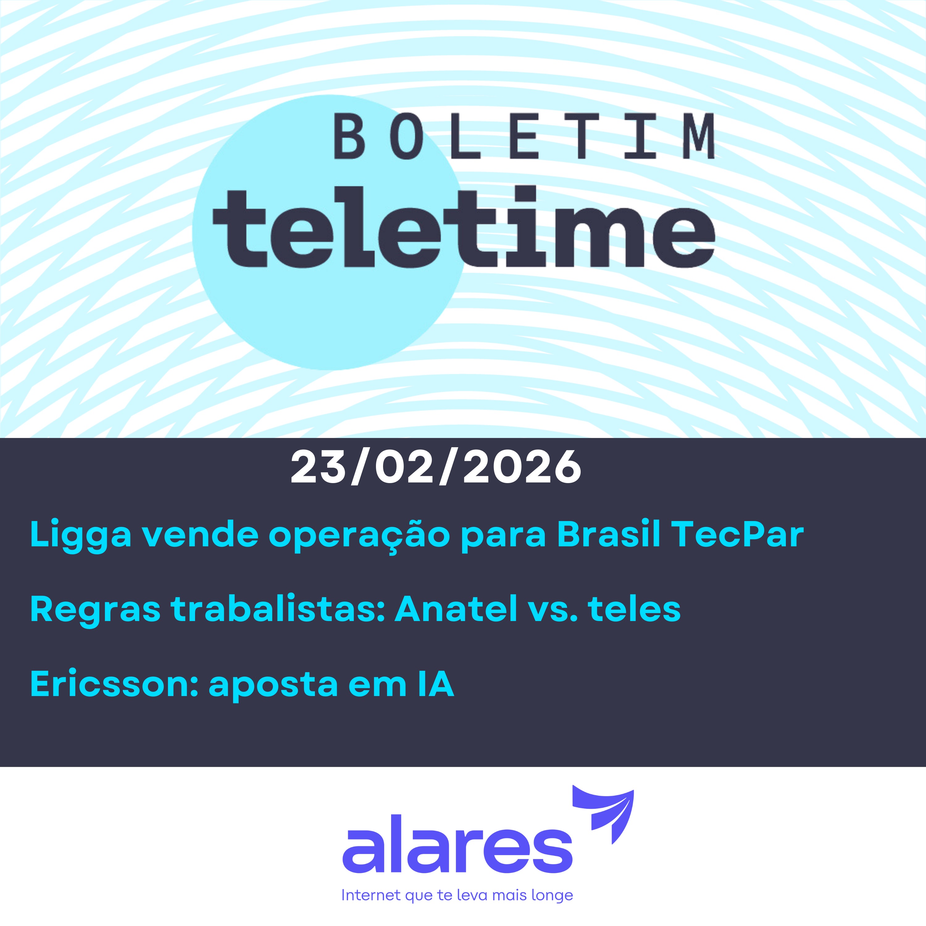 23/02/26 | Ligga vende operação para Brasil TecPar | Regras trabalistas: Anatel vs. teles | Ericsson: aposta em IA episode artwork