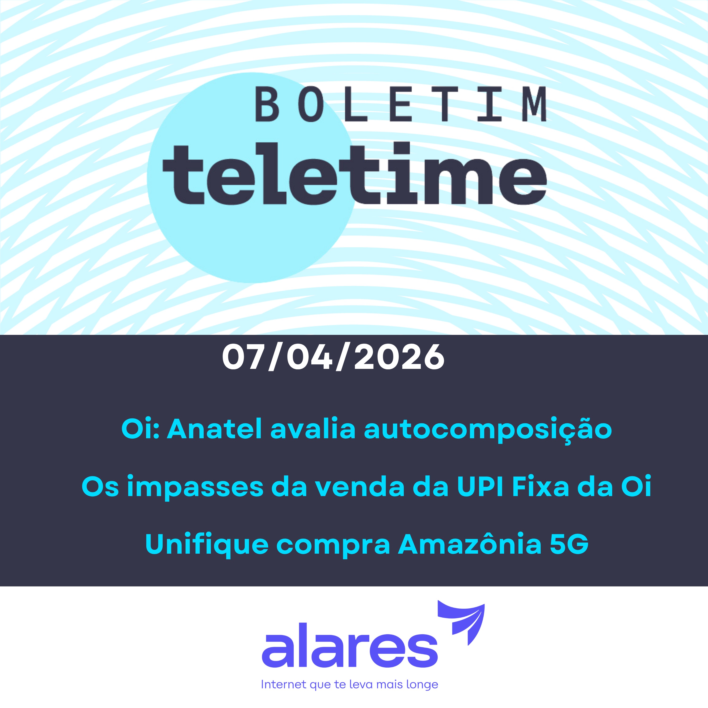 07/04/26 | Oi: Anatel avalia autocomposição | Os impasses da venda da UPI Fixa | Unifique compra Amazônia 5G episode artwork