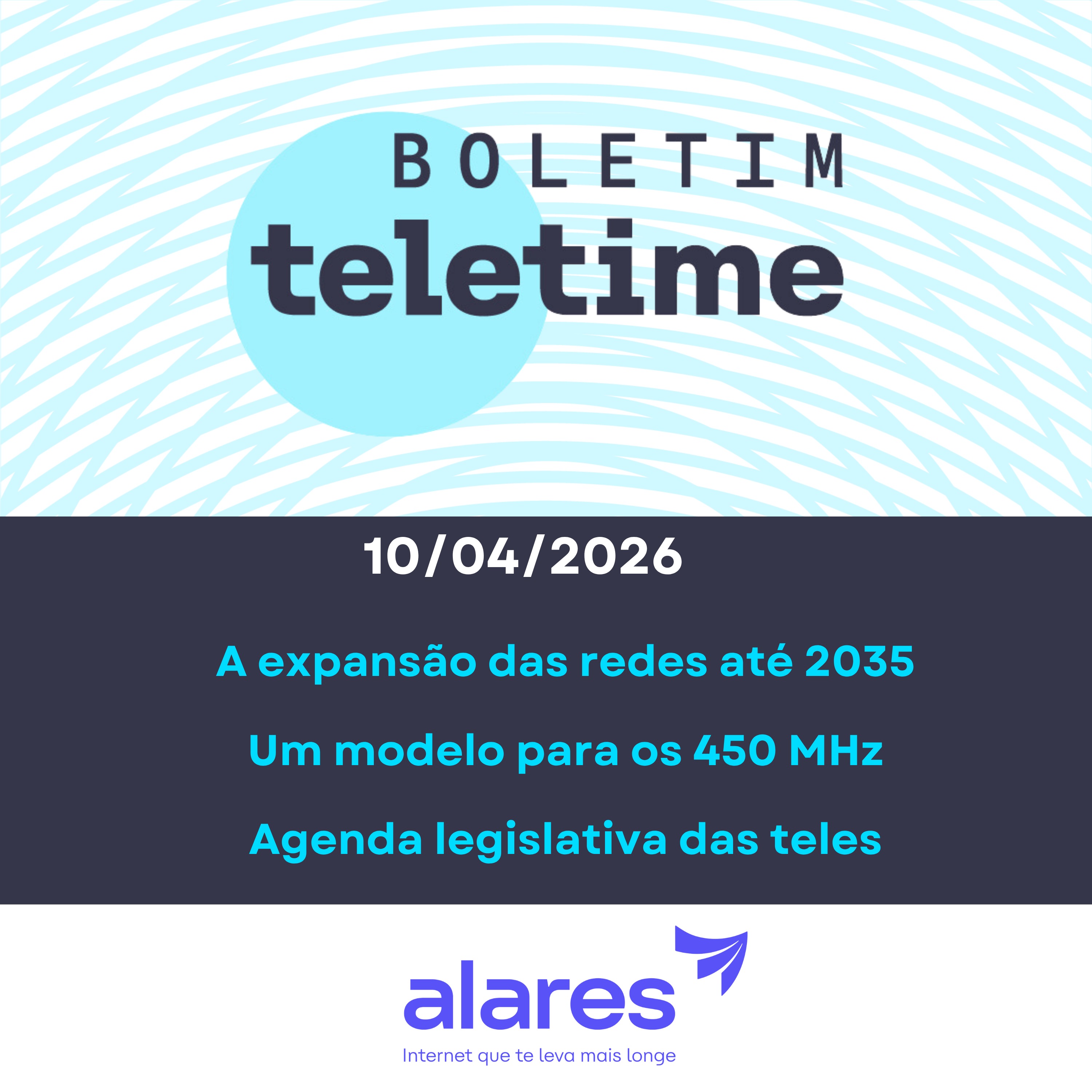 10/04/26 | A expansão das redes até 2035 | Um modelo para os 450 MHz | Agenda legislativa das teles