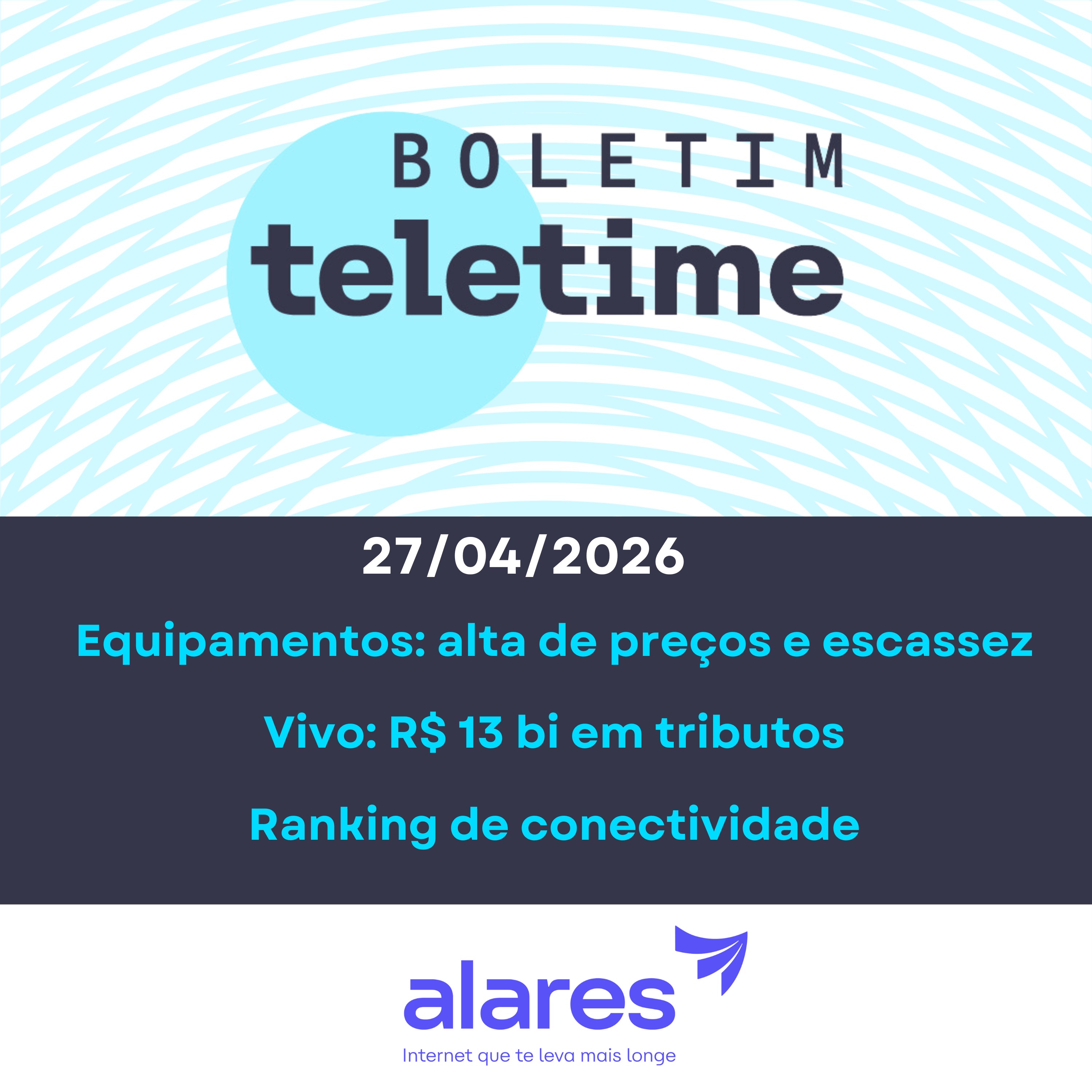 27/04/26 | Equipamentos: alta de preços e escassez | Vivo: R$ 13 bi em tributos | Ranking de conectividade episode artwork