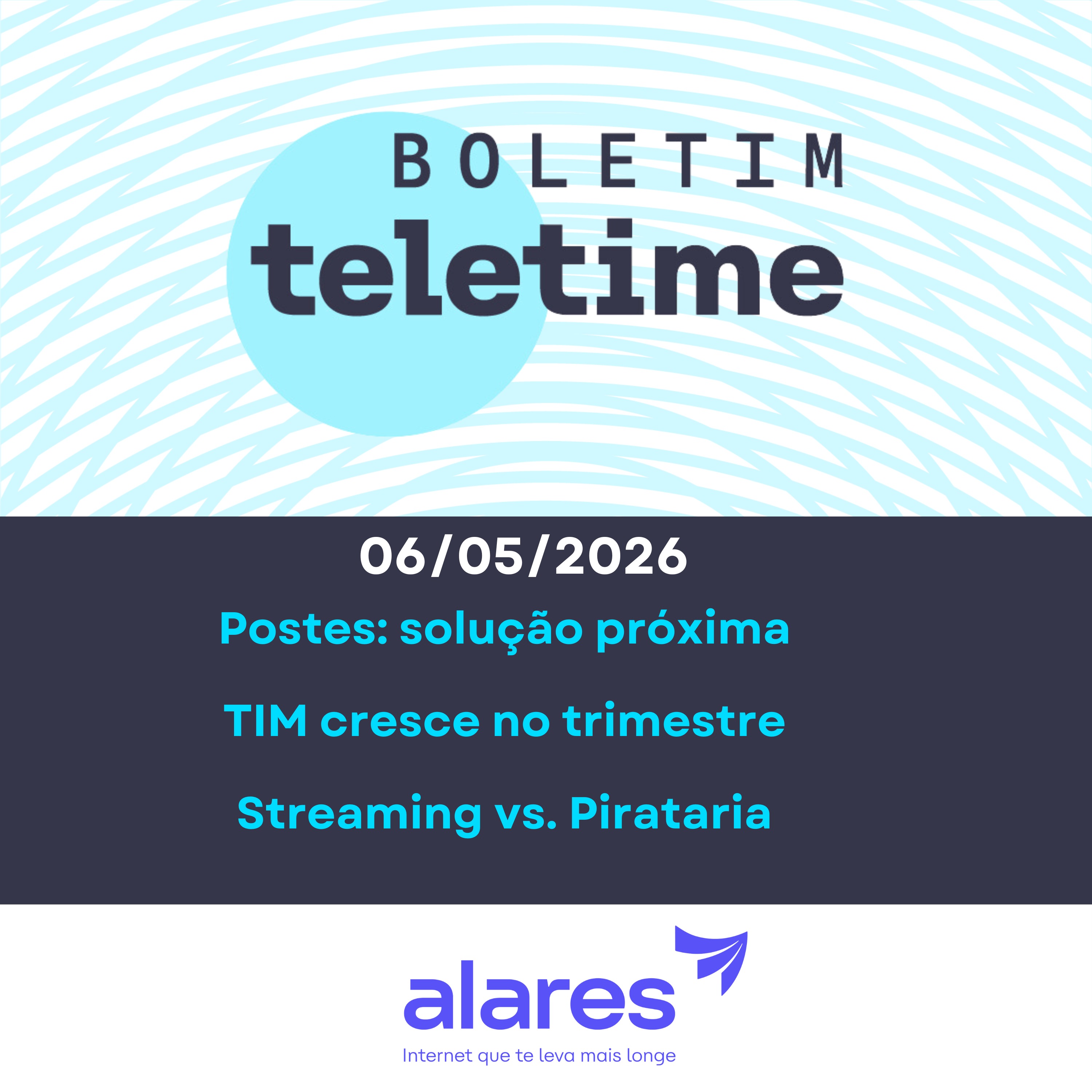 06/05/26 | Postes: solução próxima | Abrint de olho na Lei de Ciber | TIM cresce no trimestre | Streaming vs. Pirataria episode artwork