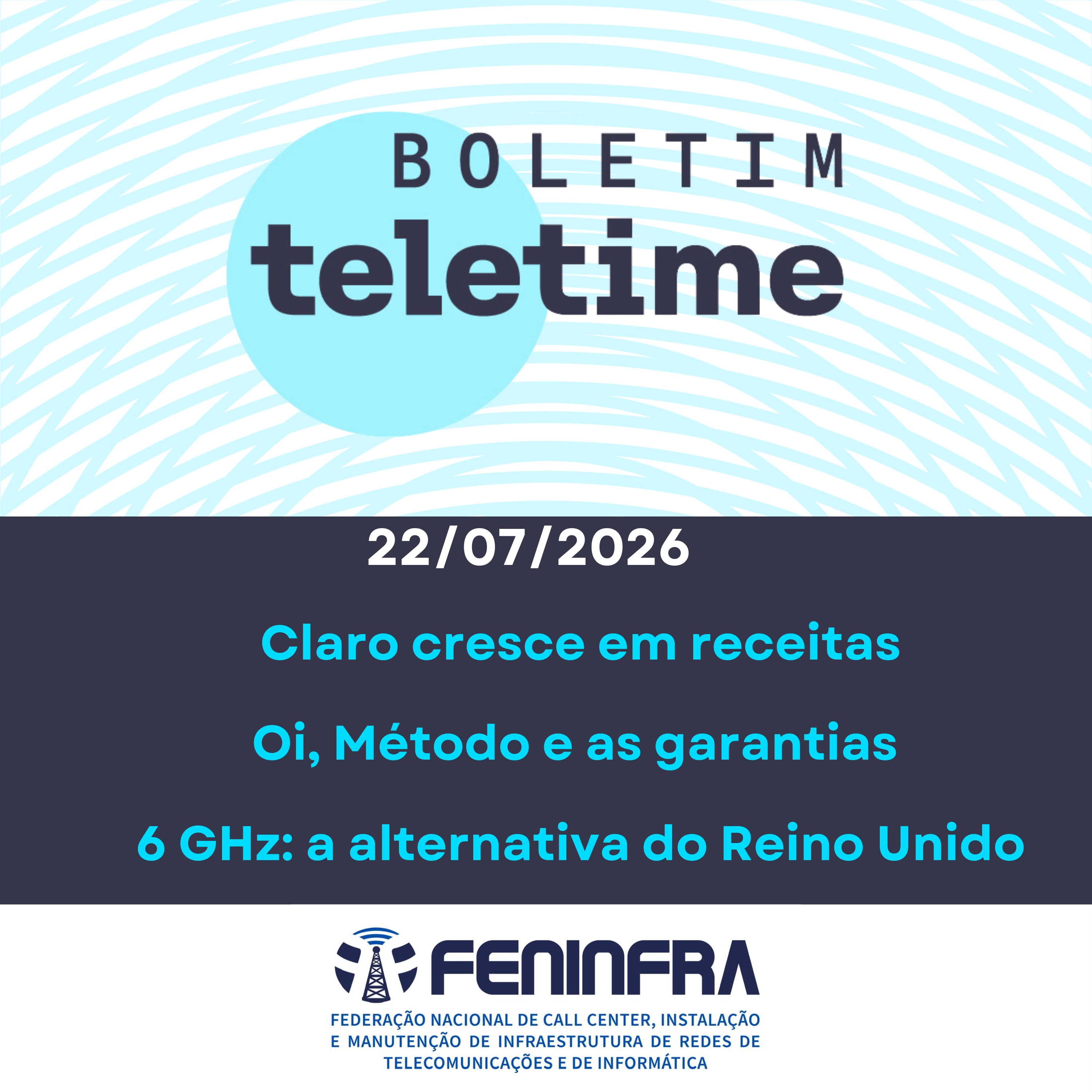 22/07/26 | Claro cresce em receitas | Oi, Método e as garantias | 6 GHz: a alternativa do Reino Unido episode artwork