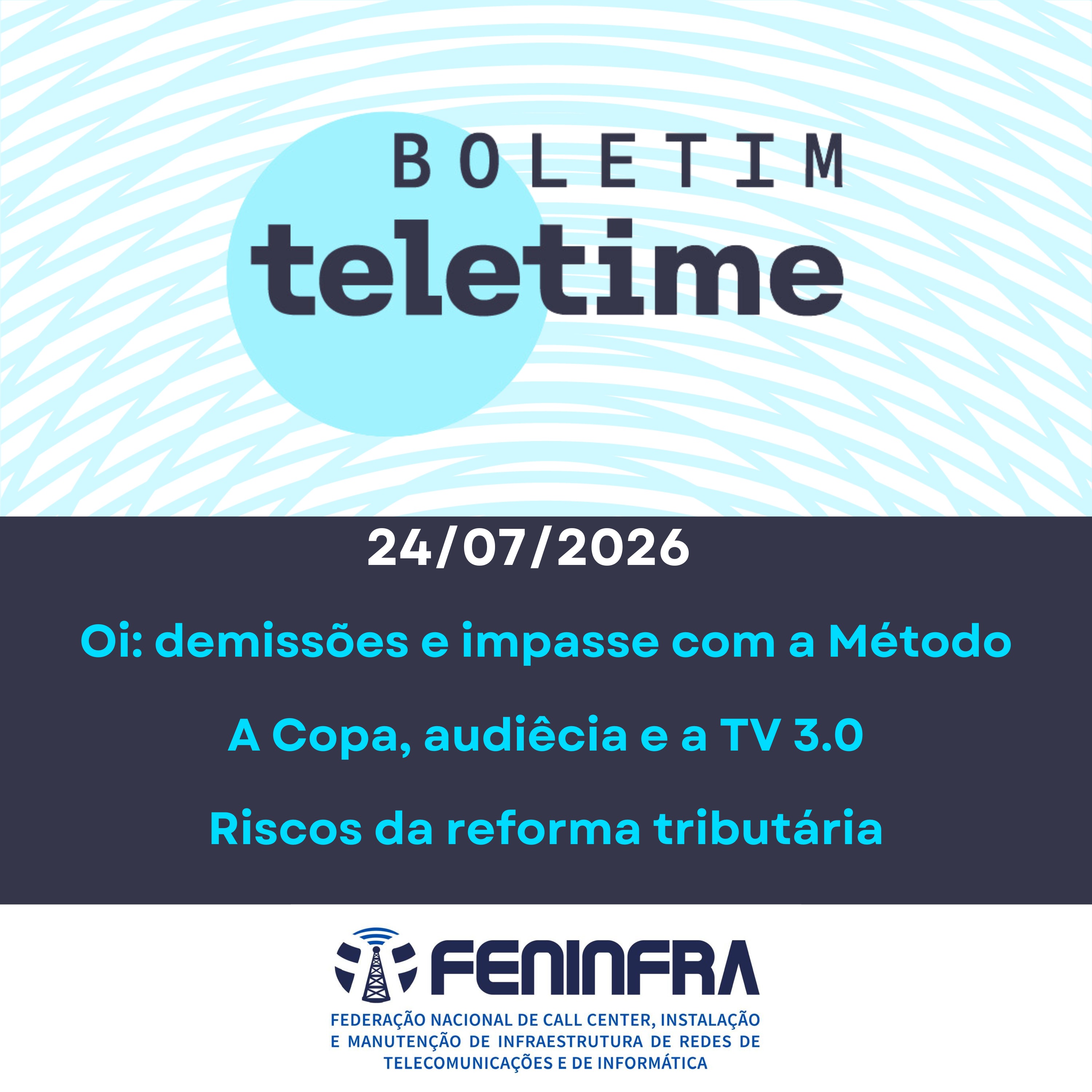 24/07/26 | Oi: impasse com a Método e risco de demissões | A Copa e a TV 3.0 | Riscos da reforma tributária episode artwork