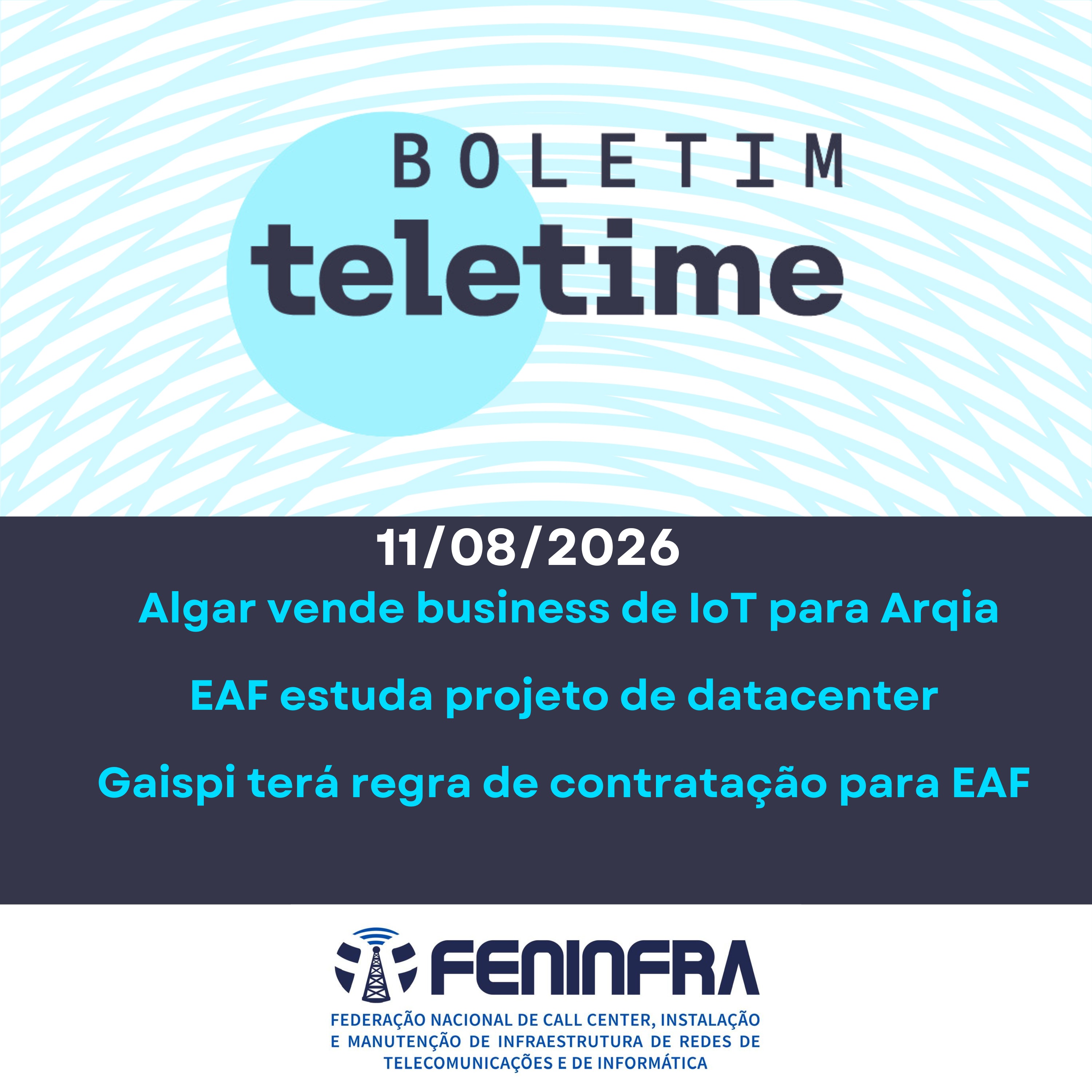 11/08/26 | Algar vende business de IoT para Arqia | EAF estuda projeto de datacenter | Gaispi terá regra de contratação para EAF episode artwork