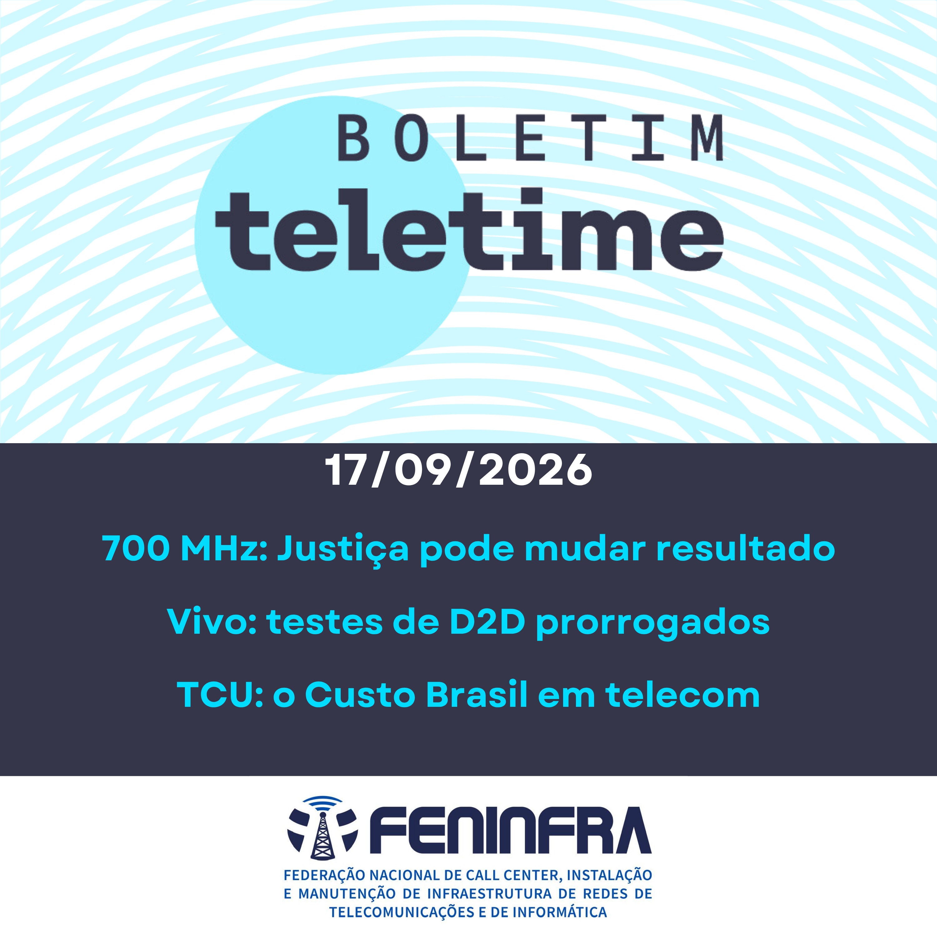 17/09/26 | 700 MHz: Justiça pode mudar resultado | Vivo: testes de D2D prorrogados | TCU: o Custo Brasil em telecom