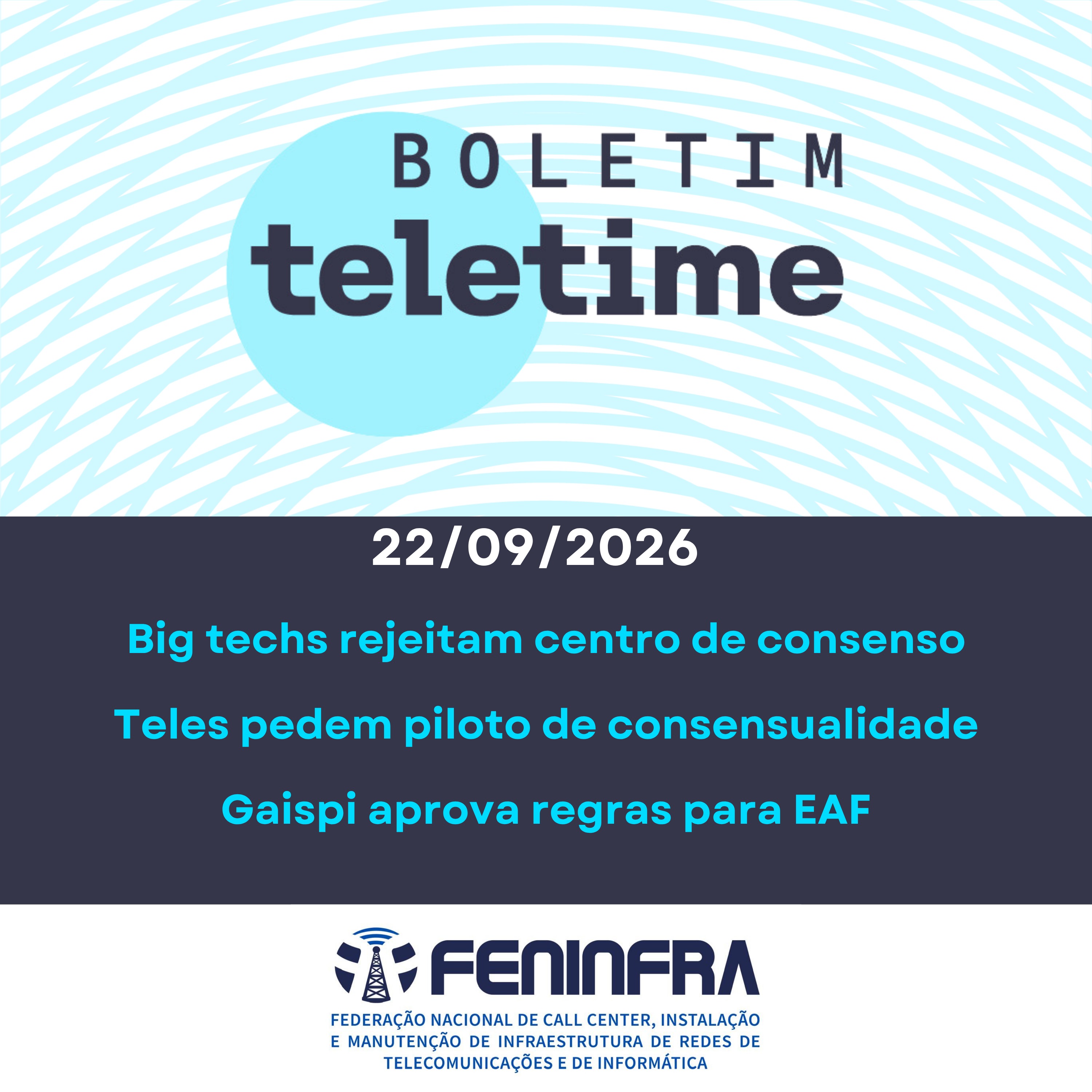 22/09/26 | Teles e empresas de Internet veem consensualidade com ressalvas | Gaispi aprova regras de governança para EAF