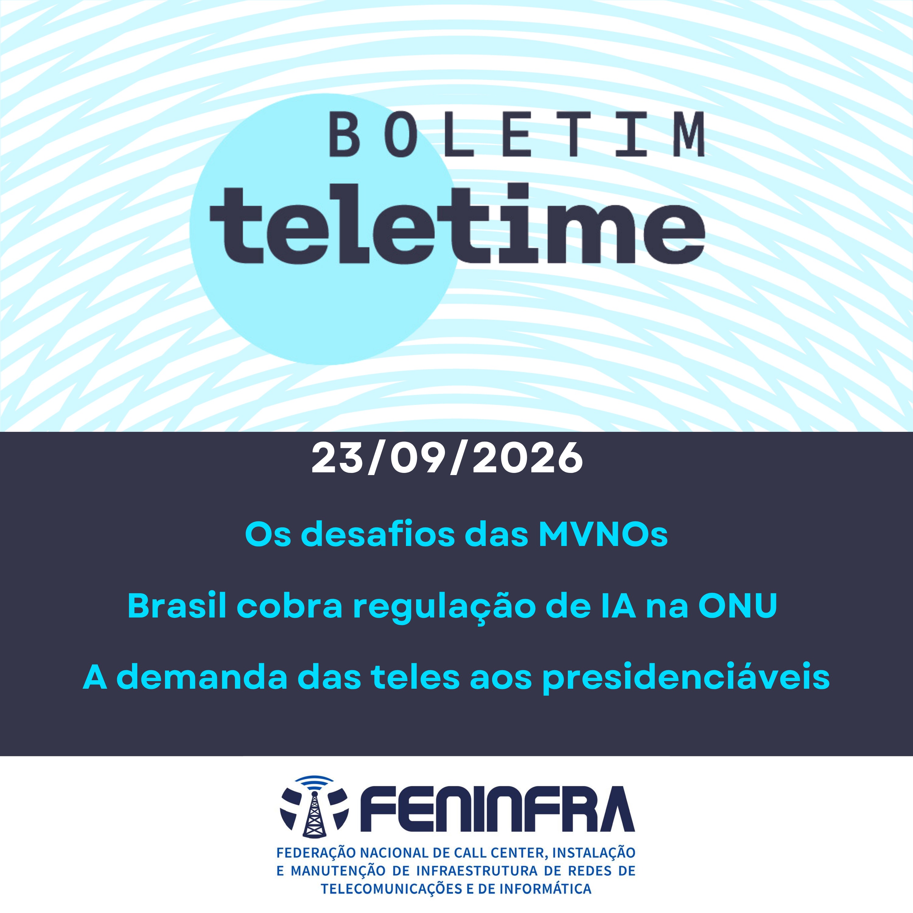 23/09/26 | Os desafios das MVNOs | Brasil cobra regulação de IA na ONU | A demanda das teles aos presidenciáveis
