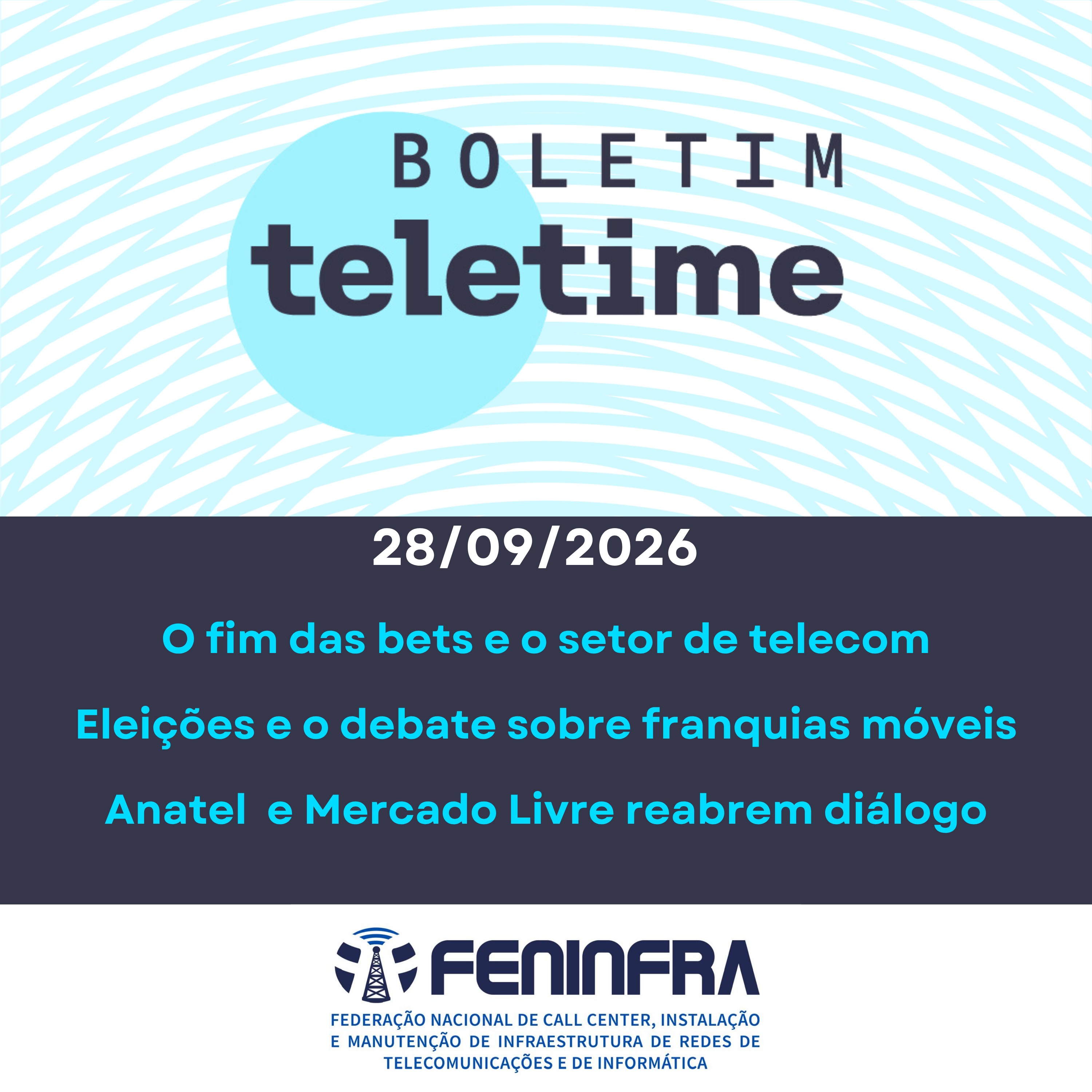 28/09/26 | O fim das bets e o setor de telecom | Eleições e o debate sobre franquias móveis | Anatel e Mercado Livre reabrem diálogo