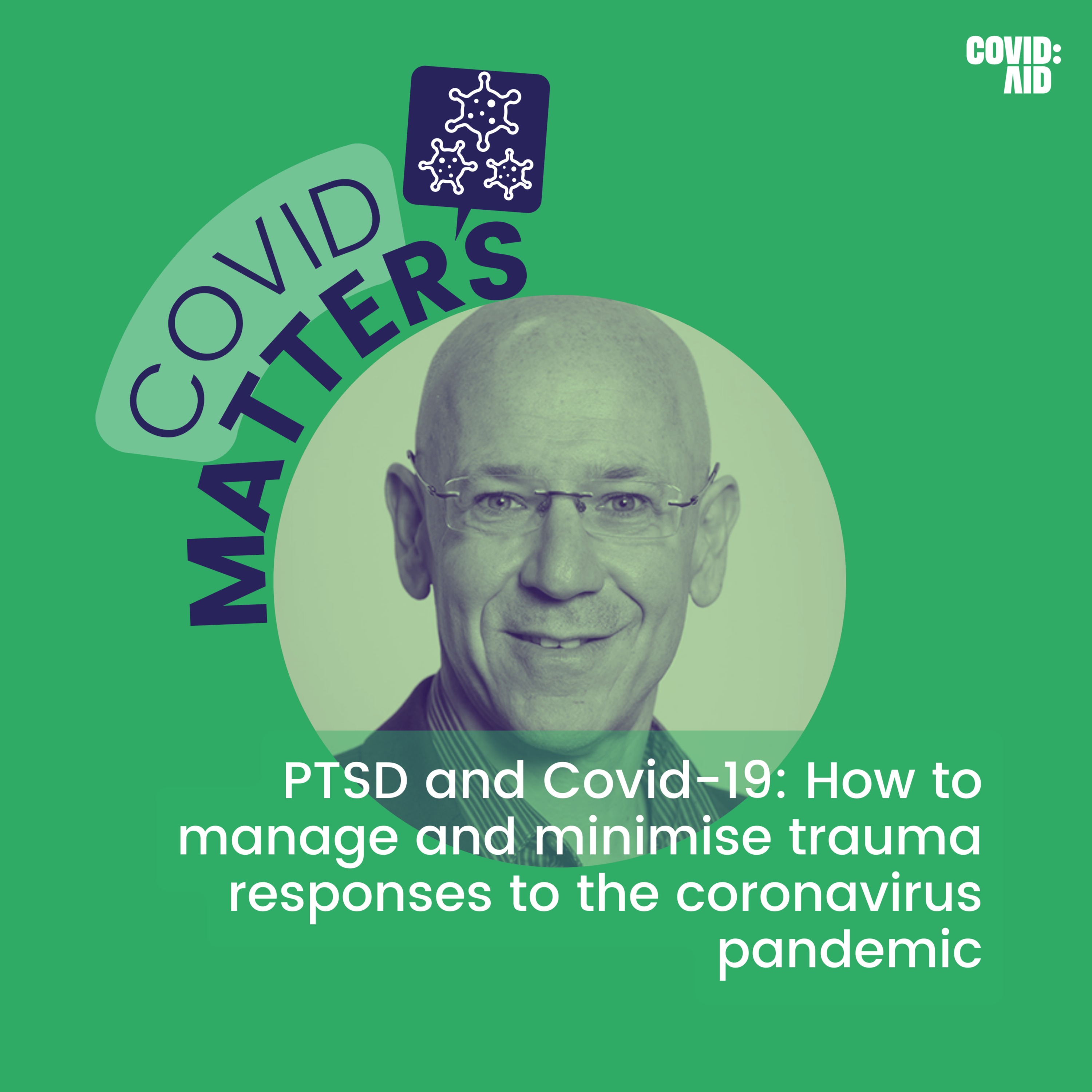 PTSD and Covid-19: How to manage and minimise trauma responses to the coronavirus pandemic