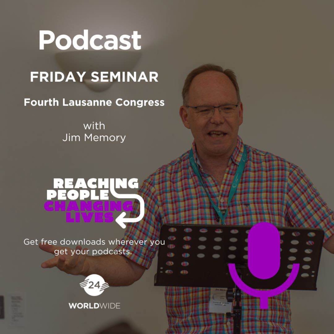Friday: Seminar - Fourth Lausanne Congress - Jim Memory episode artwork