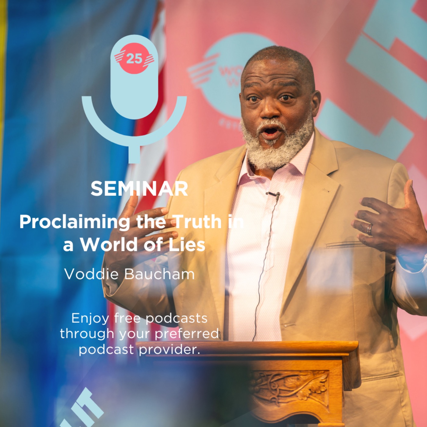 Monday: Seminar – ‘Proclaiming the Truth in a World of Lies’ (Voddie Baucham) episode artwork