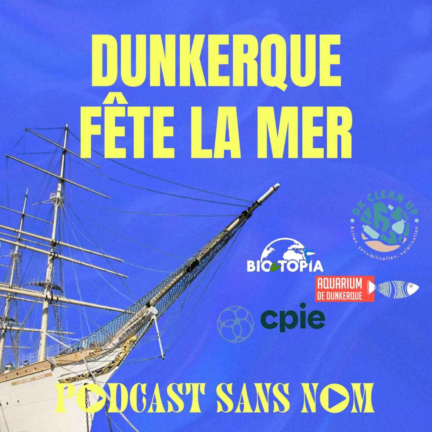 Épisode Bonus - Dunkerque Fête la mer (Avec l'aquarium de Malo, Biotopia, le CPIE et Dk Clean Up)