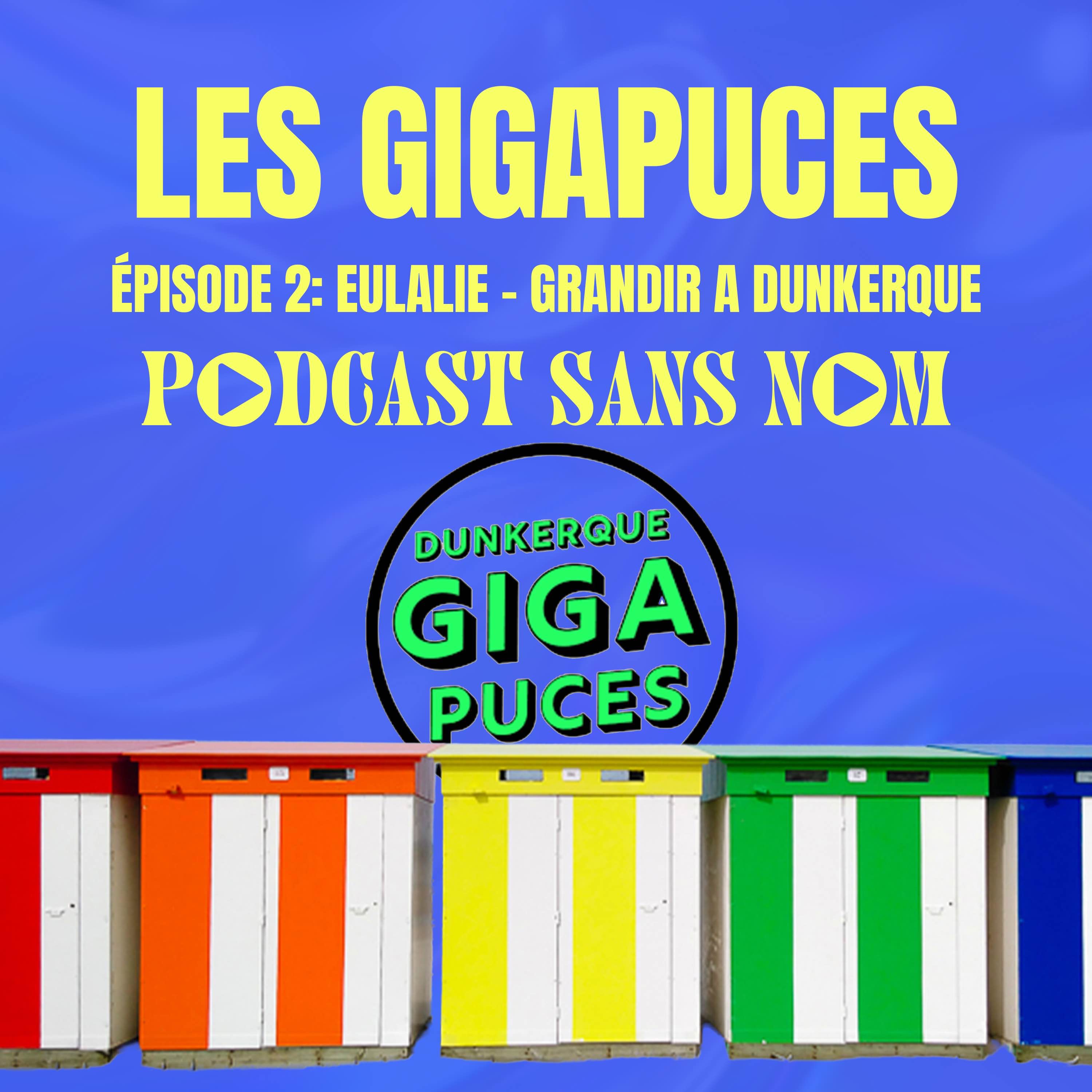 Les GigaPuces épisode 2: Eulalie - Grandir à Dunkerque