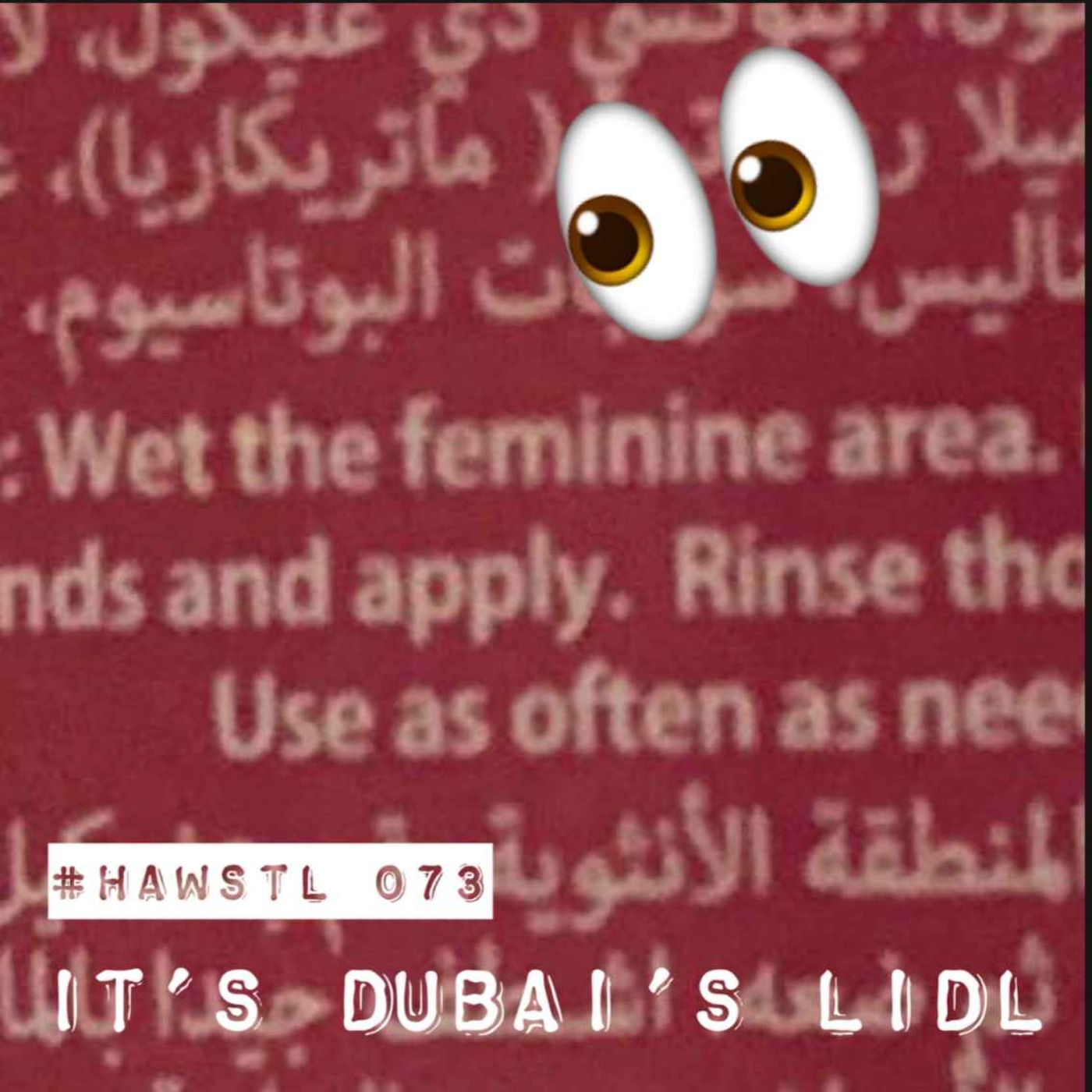 #HAWSTL 073 - IT'S DUBAI'S LIDL!!!