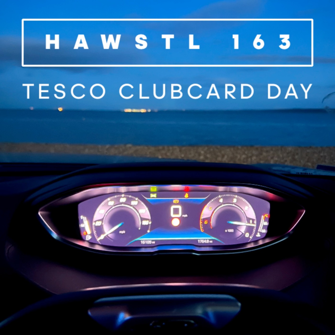 #HAWSTL 163 - Tesco Clubcard Day